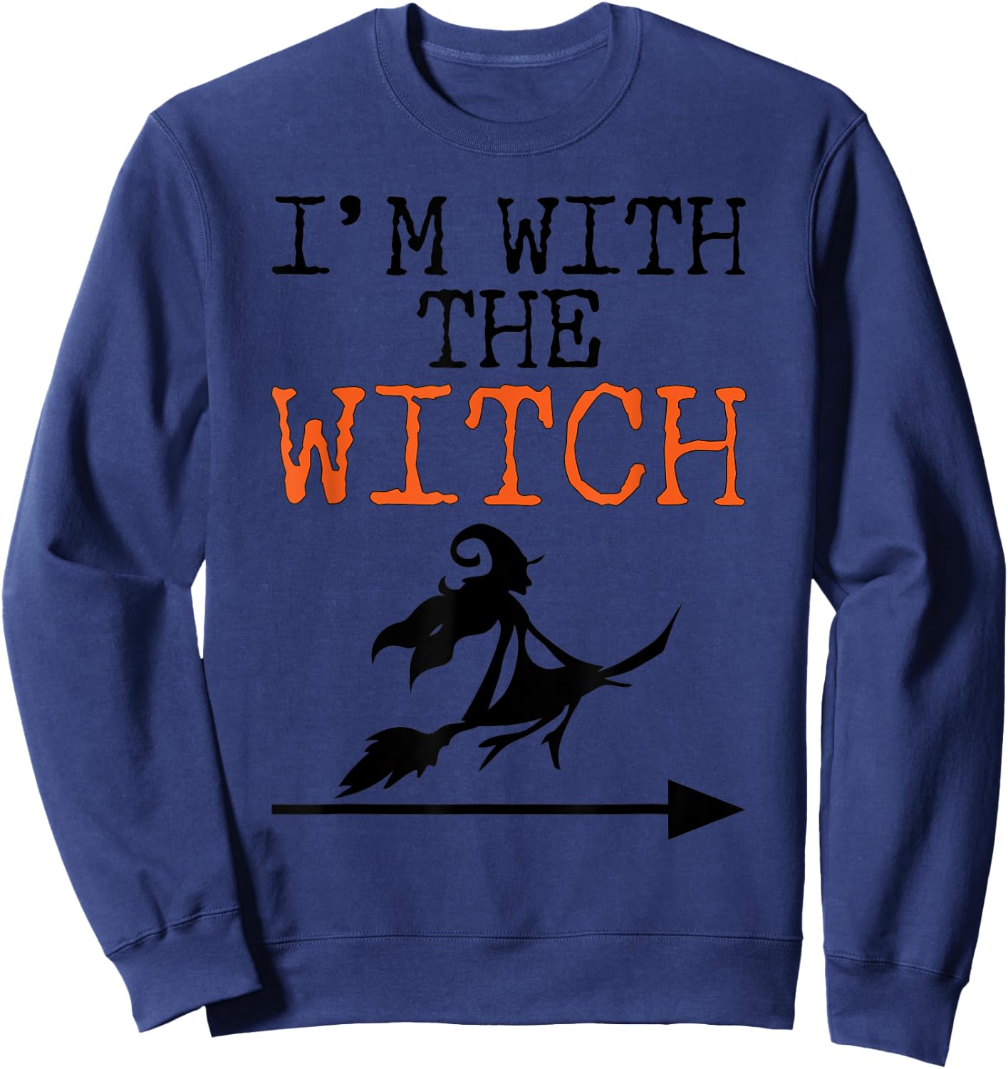 Halloween Shirts I'm With The Witch Funny Halloween Sweatshirt - Sweatshirt | Navy