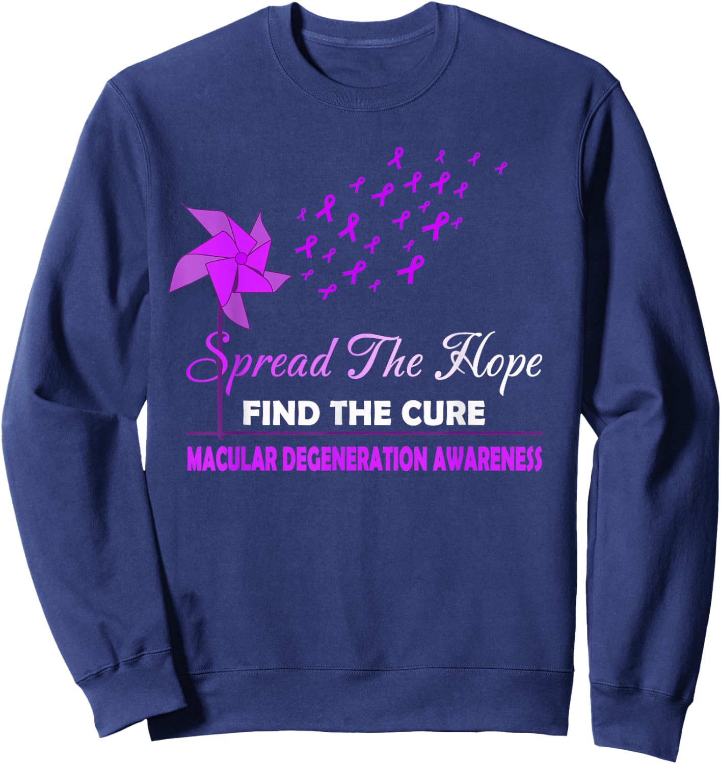 SPREAD THE HOPE MACULAR DEGENERATION Awareness Sweatshirt - Sweatshirt | Navy