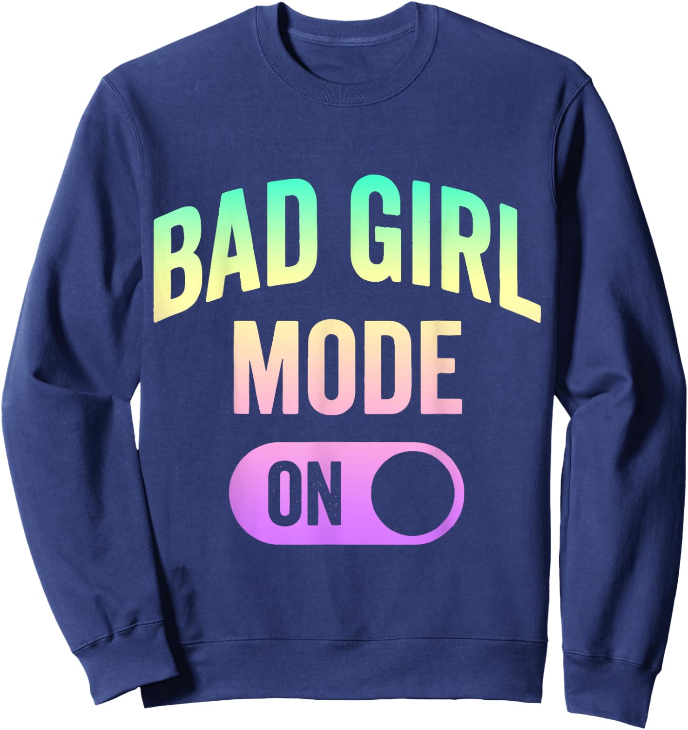 Bad Girl Mode On Baddie Girls Night Out Sweatshirt - Sweatshirt | Navy