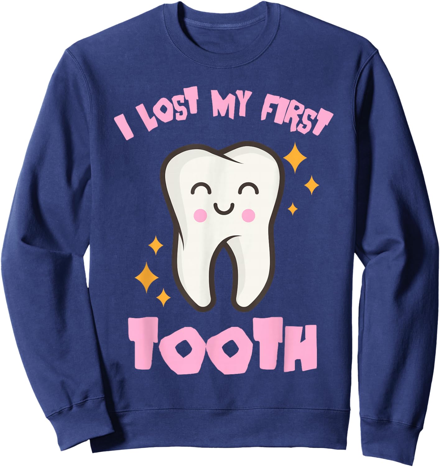 I Lost My First Tooth Shirt | Cute Baby Tooth Out Gift Sweatshirt - Sweatshirt | Navy