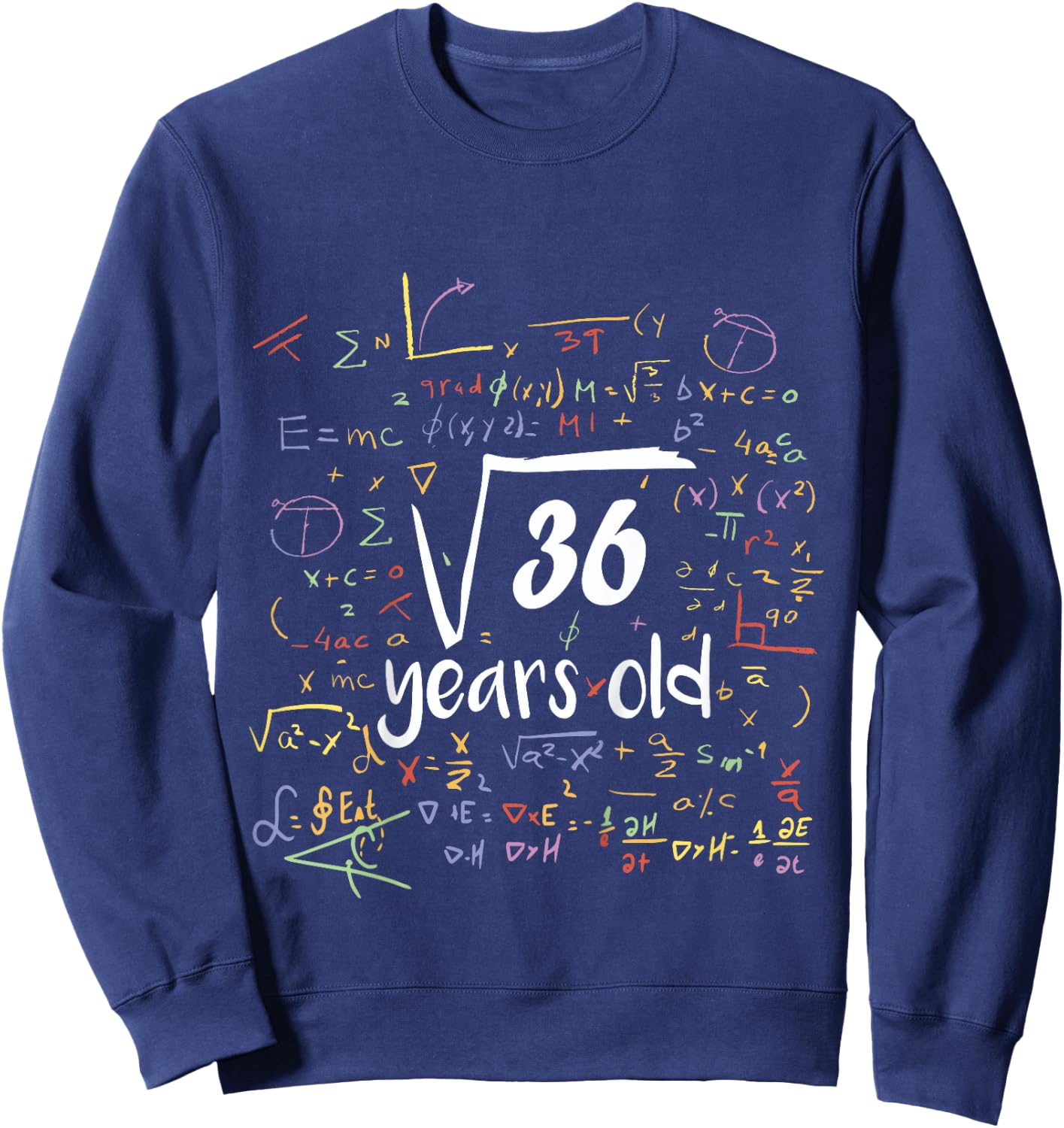 Square Root Of 36 - 6th Birthday 6 Year Old Math Bday Sweatshirt - Sweatshirt | Navy