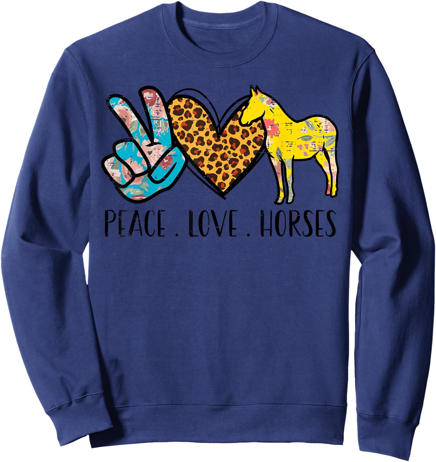 Peace Love Horses Riding Equestrian Gypsy Hippie Women Girls Sweatshirt - Sweatshirt | Navy