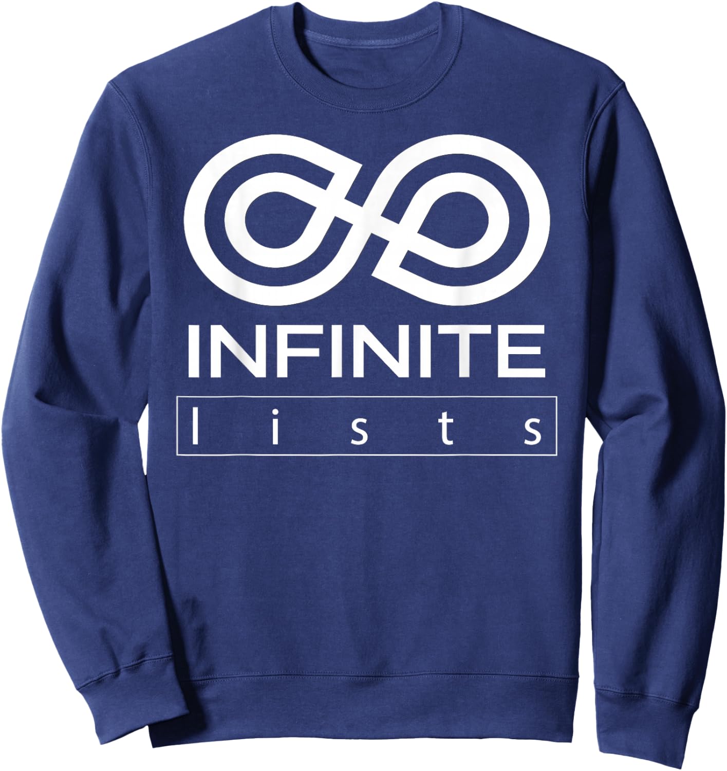 Funny White Infinite Lists Men Woman Kids 5 colors Sweatshirt - Sweatshirt | Navy