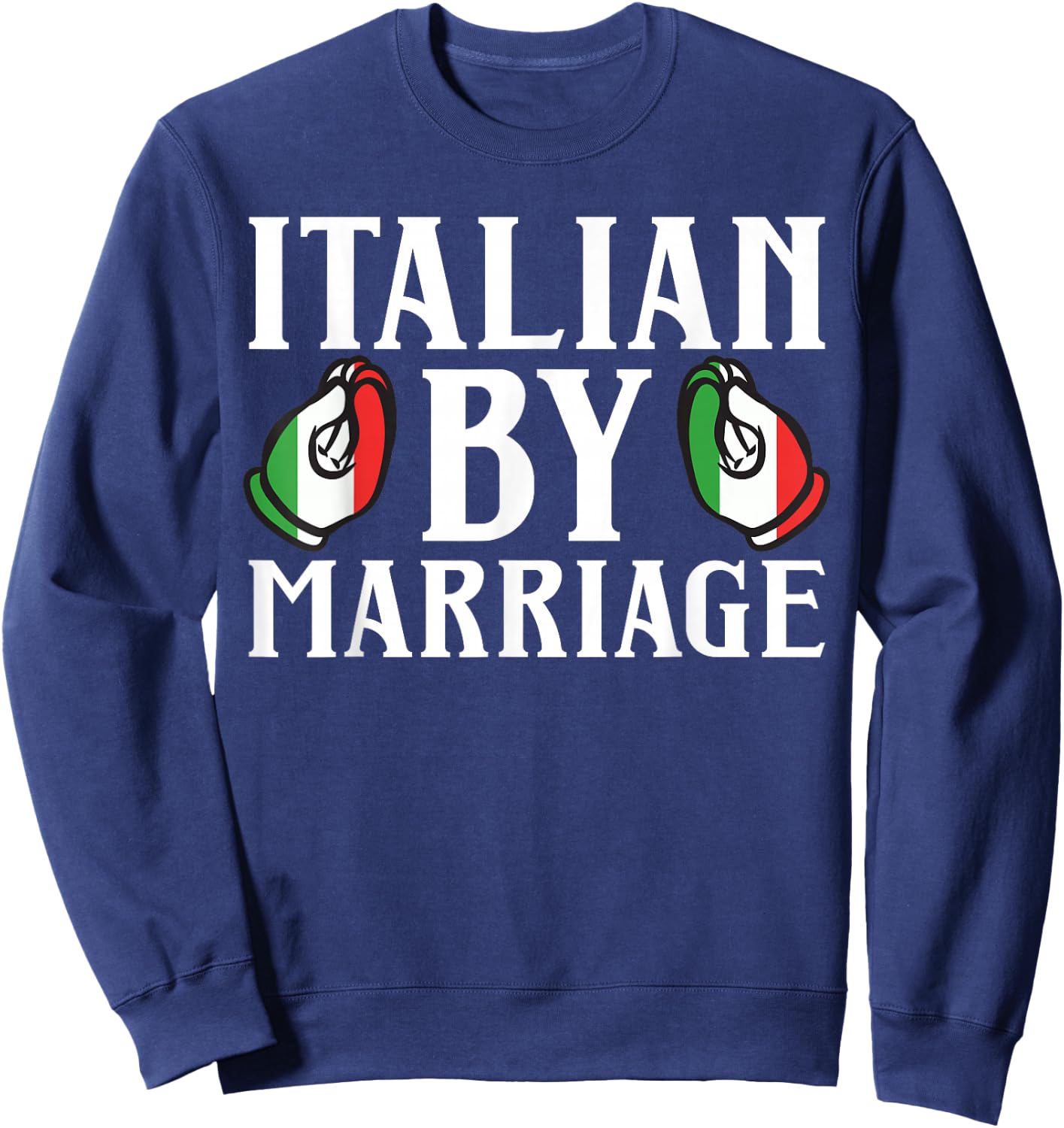 Italian By Marriage Couples Ring Relationship Sweatshirt - Sweatshirt | Navy