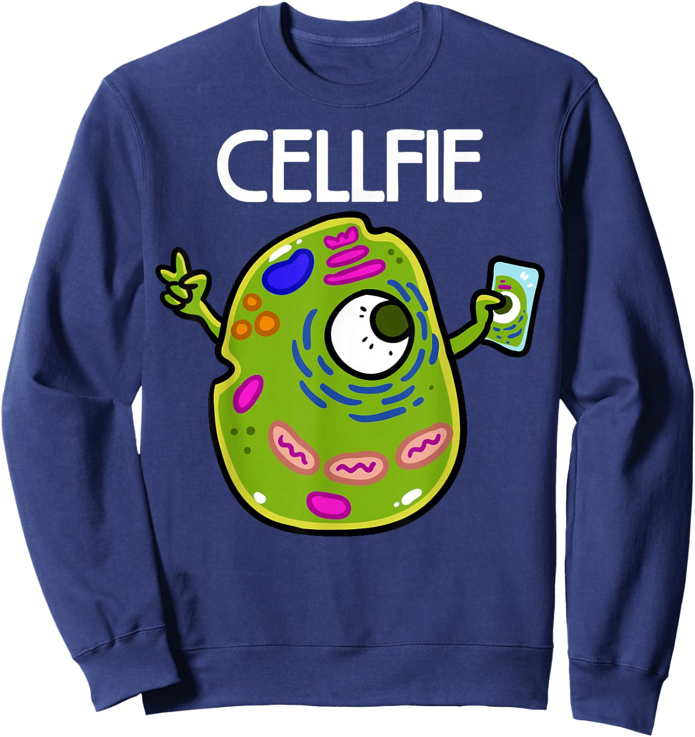 Cell Fie Funny Cellfie Selfie Biology Science Teacher Sweatshirt - Sweatshirt | Navy