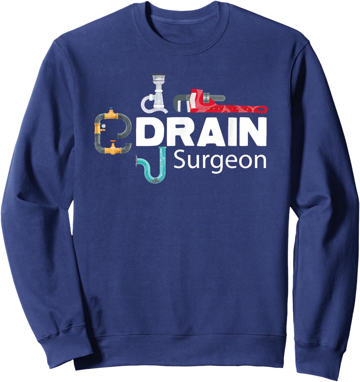 Drain Surgeon Funny Plumber Sweatshirt - Sweatshirt | Navy