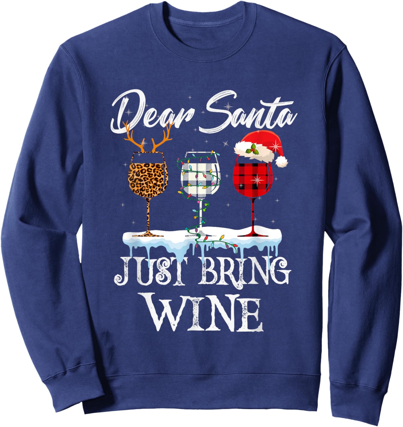 Dear Santa Just Bring Wine Christmas Pajama Costume Gift Sweatshirt - Sweatshirt | Navy