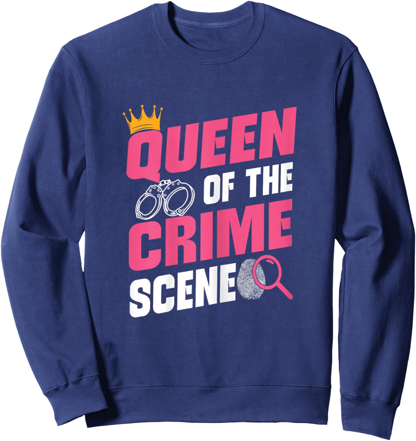 Queen Of Crime Scene Forensic Science Evidence Technician Sweatshirt - Sweatshirt | Navy