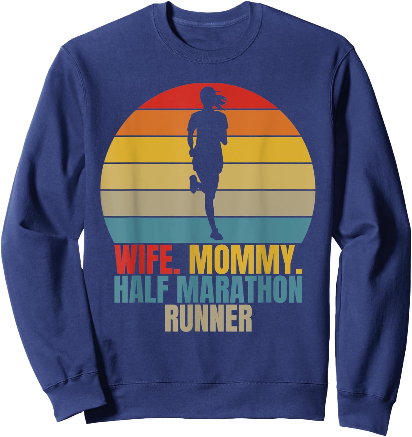 Retro Running Marathoner Wife Mom Half Marathon Runner Sweatshirt - Sweatshirt | Navy
