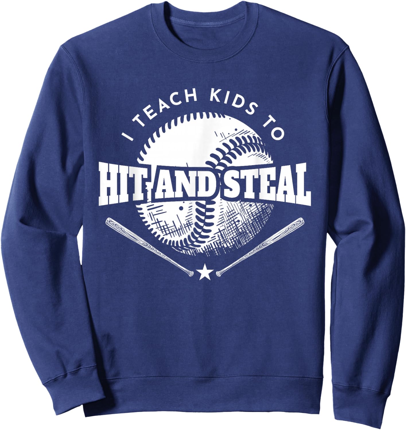 Baseball Coach I Teach Kids To Hit And Steal Sweatshirt - Sweatshirt | Navy