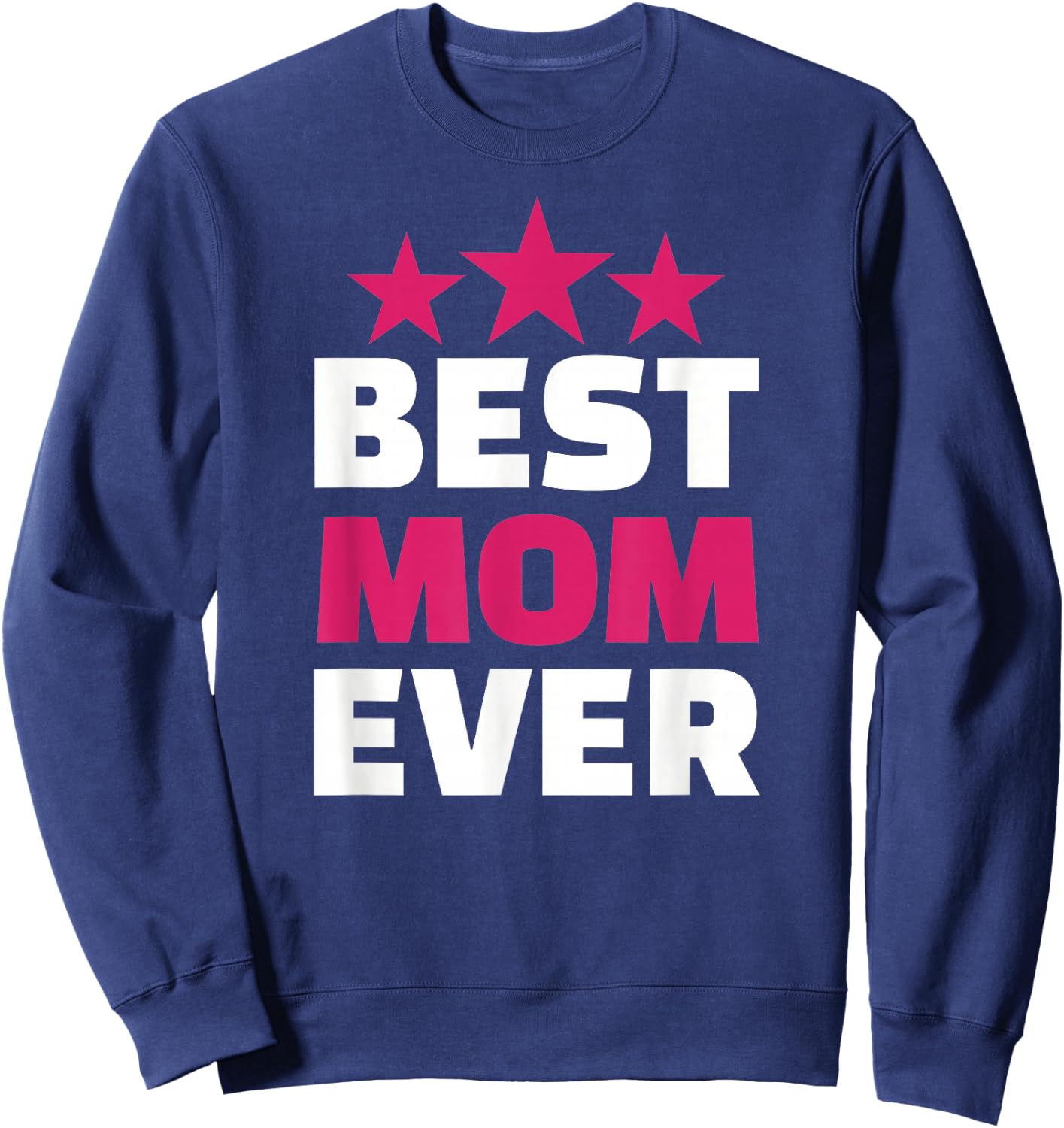 Best Mom ever Sweatshirt - Sweatshirt | Navy