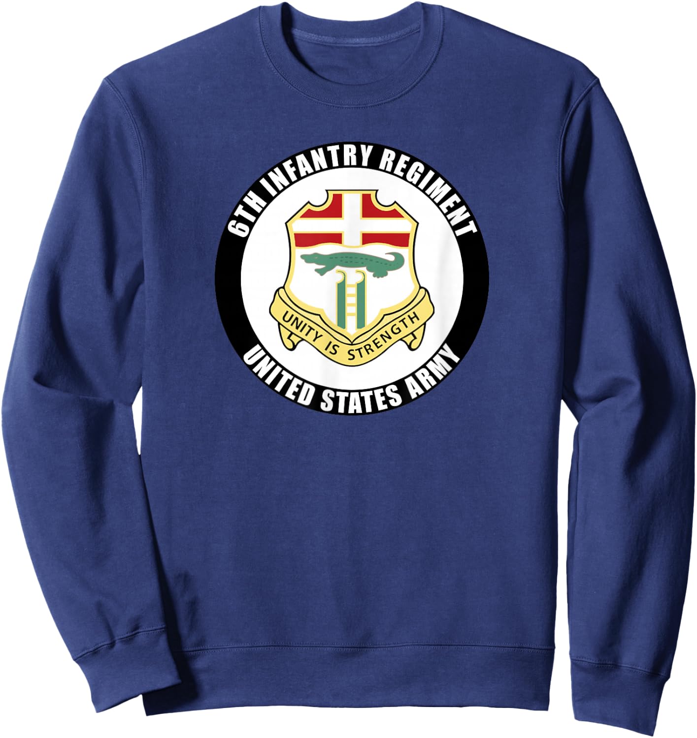 6th Infantry Regiment United States Army Veteran Military Sweatshirt - Sweatshirt | Navy