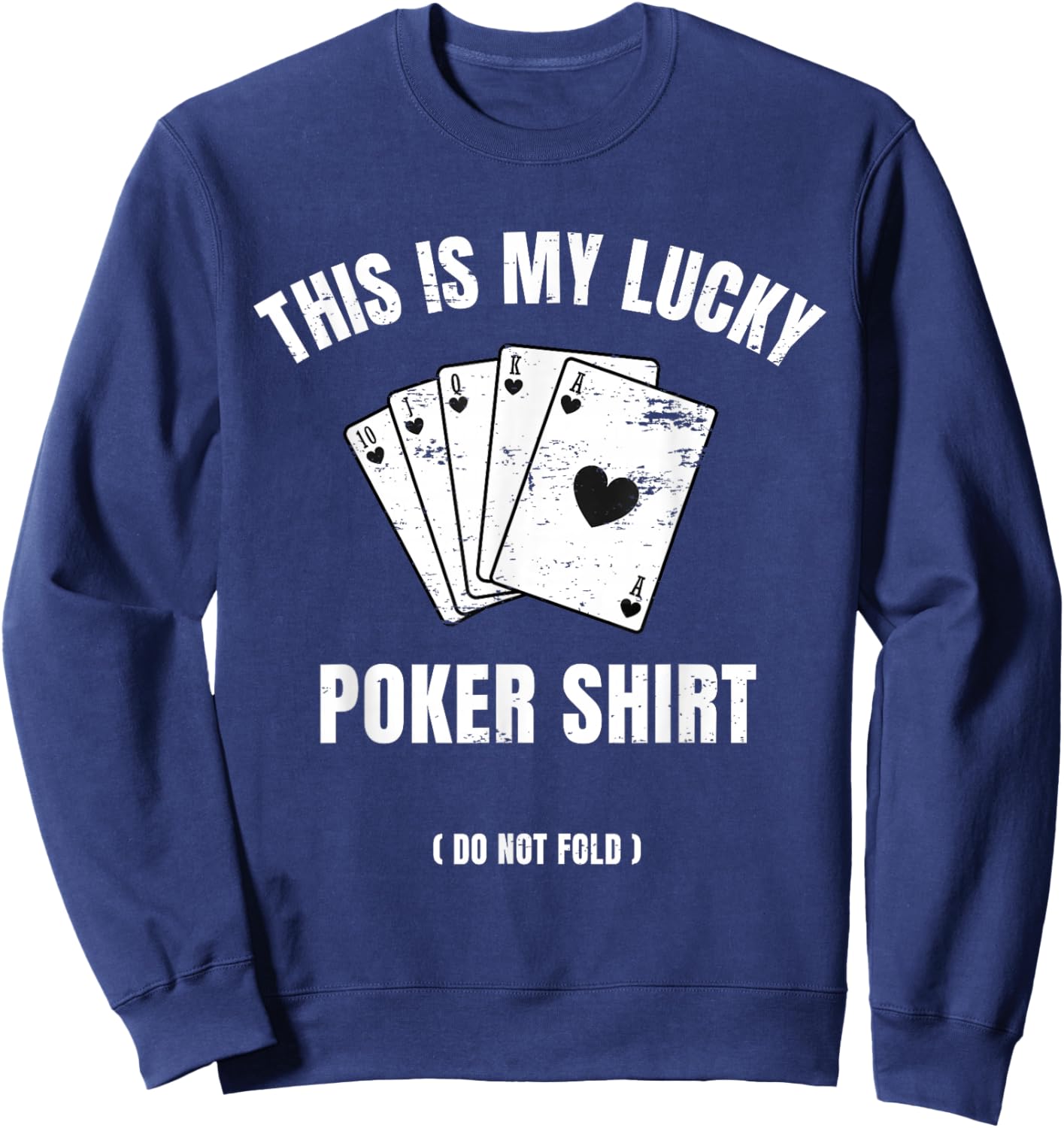 Poker Player Poker Cards Game Lucky Sweatshirt - Sweatshirt | Navy