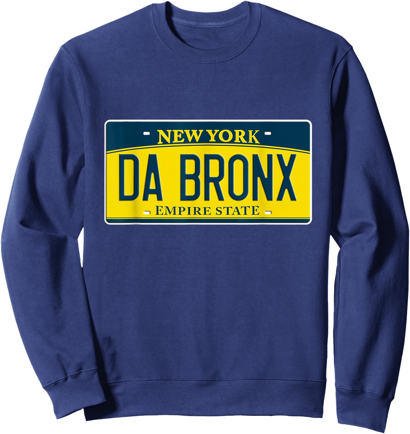 Funny Da Bronx New York NY Neighborhood License Plate Sweatshirt - Sweatshirt | Navy