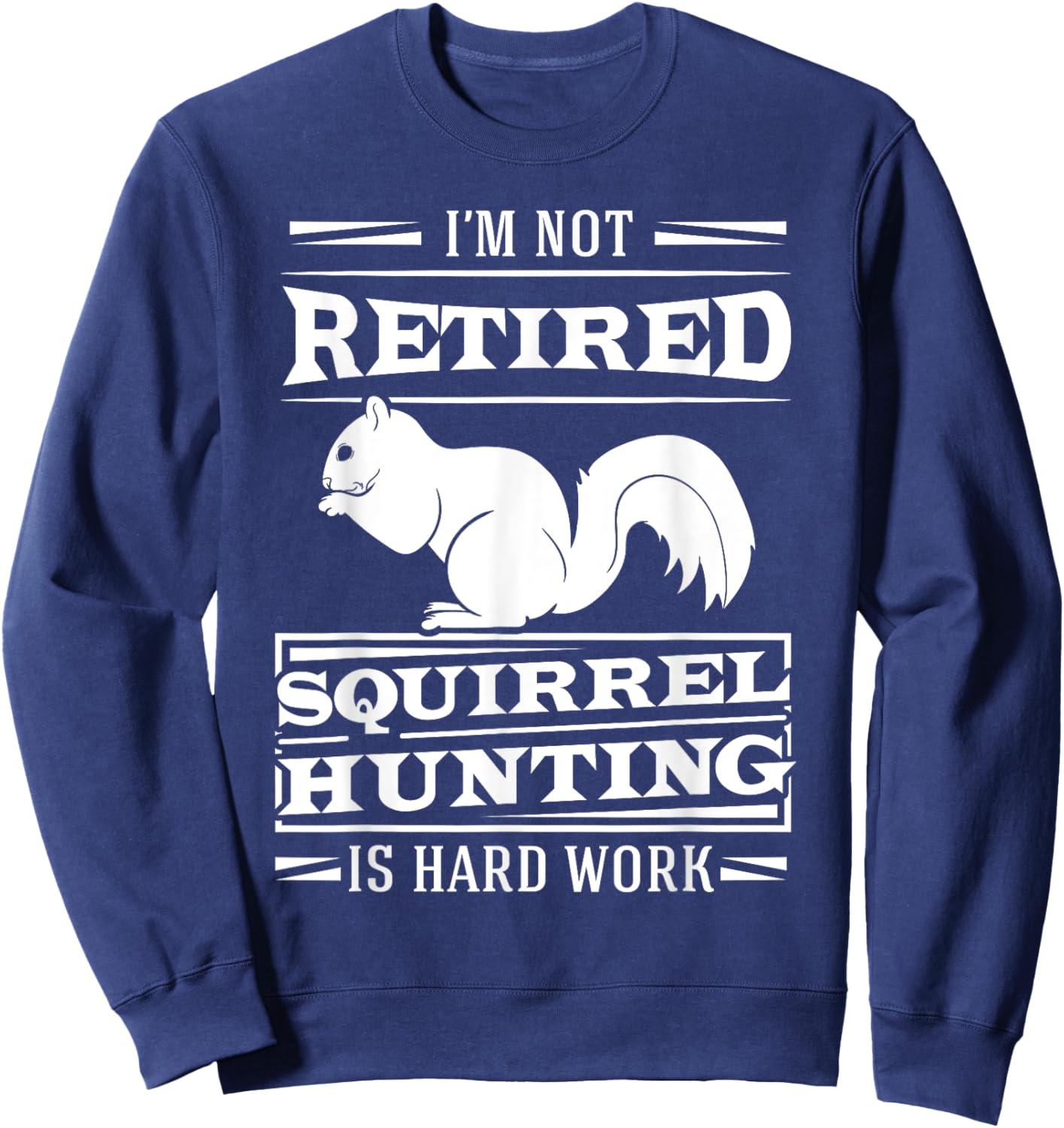 Squirrel Hunter Marrmots Rifle Hunting Chipmunks Gift Sweatshirt - Sweatshirt | Navy