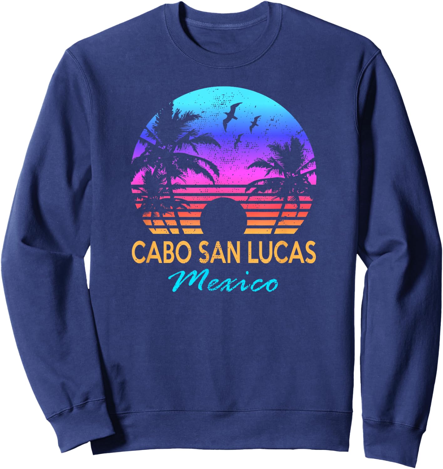 CABO SAN LUCAS MEXICO Beach Vacation Trip Vintage Graphic Men Women Girls Kids Sweatshirt - Sweatshirt | Navy