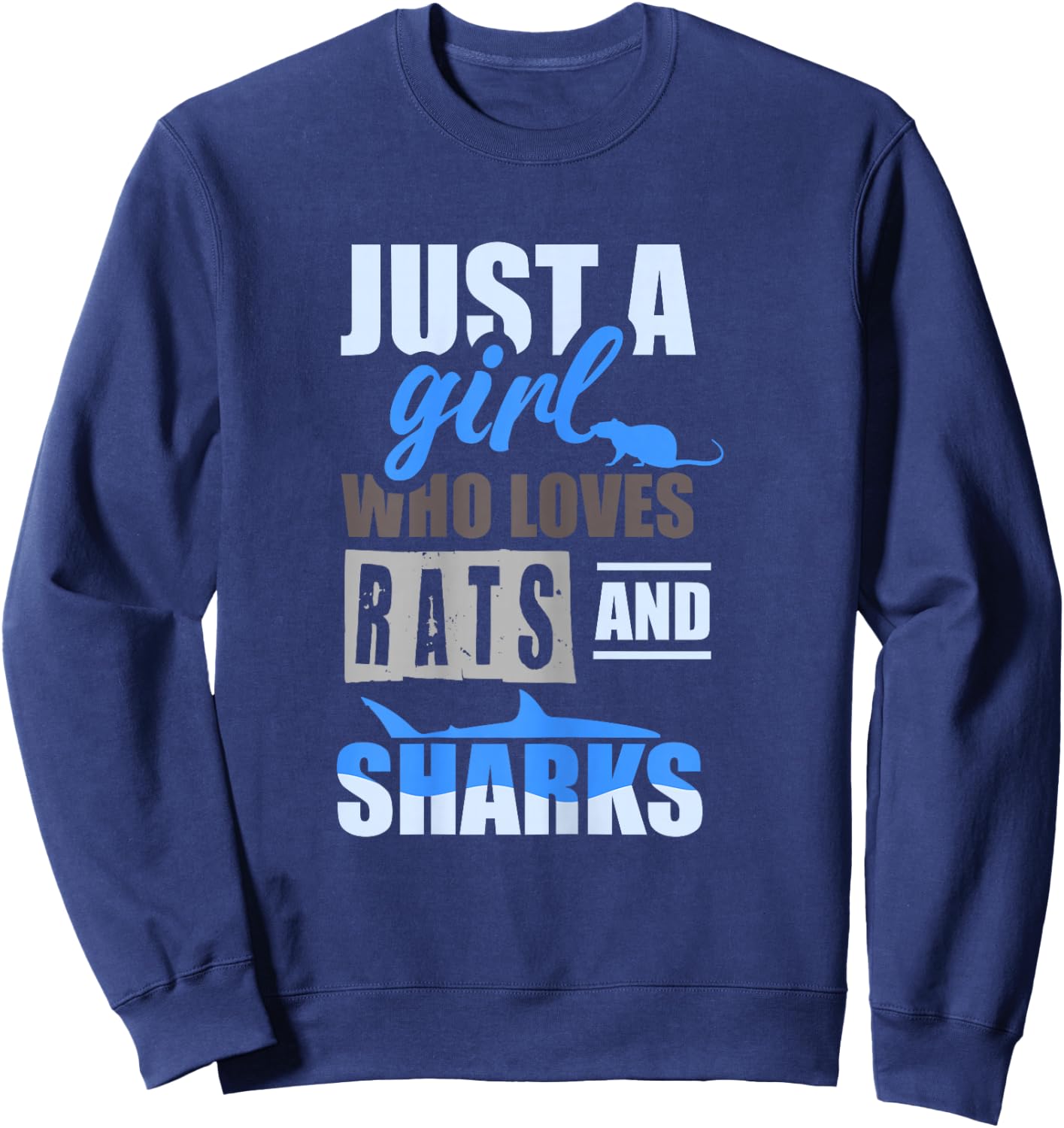 Just a girl who loves rats and sharks - Girl Shark Rat Sweatshirt - Sweatshirt | Navy
