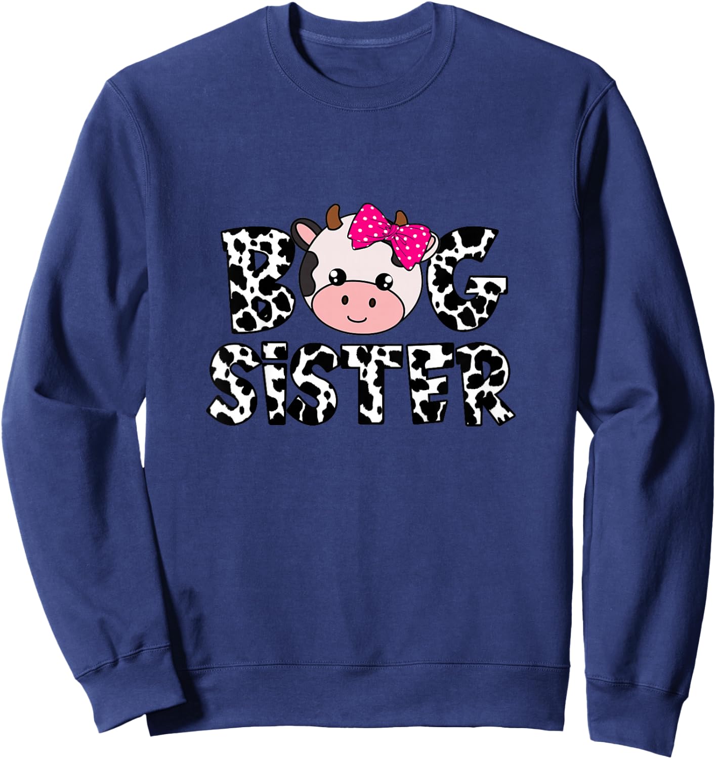 Big Sister Farm Life Cow Lover Big Sis Sibling Matching Sweatshirt - Sweatshirt | Navy