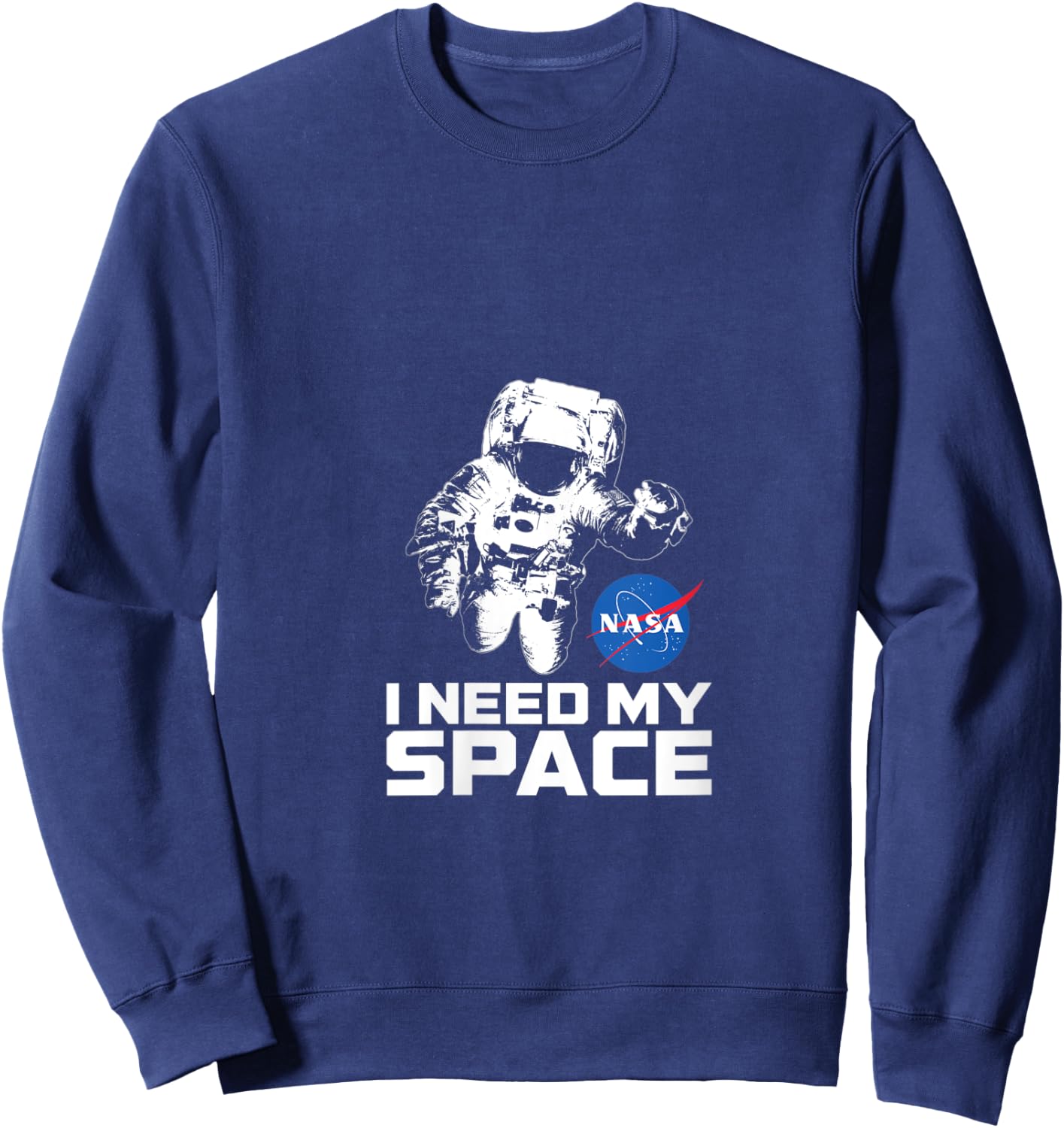 I Need My Space Shirt with Astronaut - NASA Space V-Neck Sweatshirt - Sweatshirt | Navy