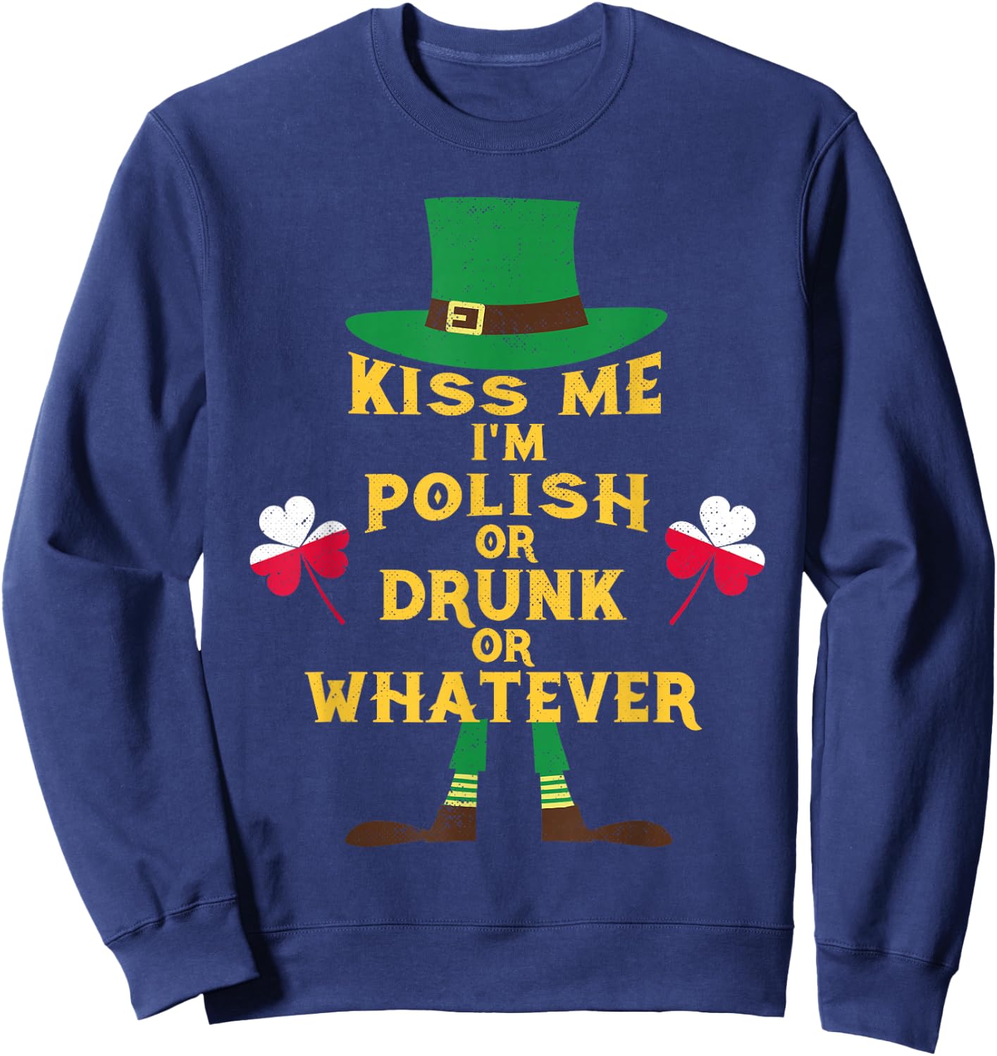 Kiss Me I'm Polish St Patrick's Day Irish Poland Sweatshirt - Sweatshirt | Navy