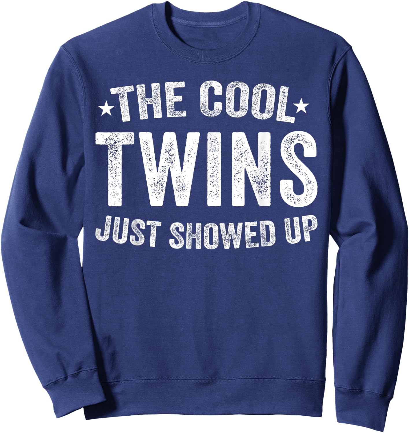 Cool Twins Just Showed Up Spirit Week Matching Twin Day Sweatshirt - Sweatshirt | Navy