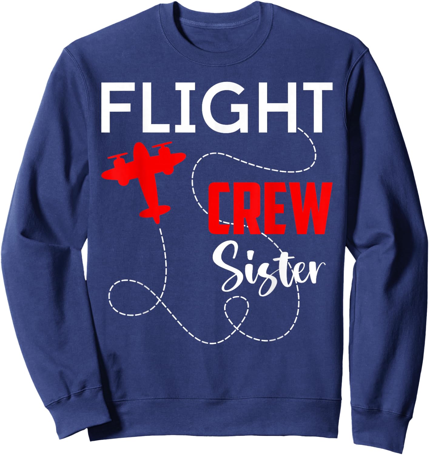 Flight Crew Sister Birthday Squad Pilot Airplane Trip 2026 Sweatshirt - Sweatshirt | Navy