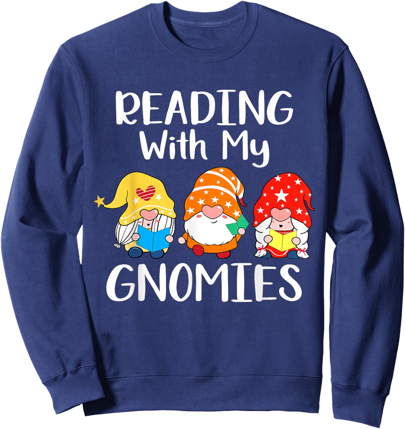 Funny Books Lover, Reading With My Gnomies Sweatshirt - Sweatshirt | Navy