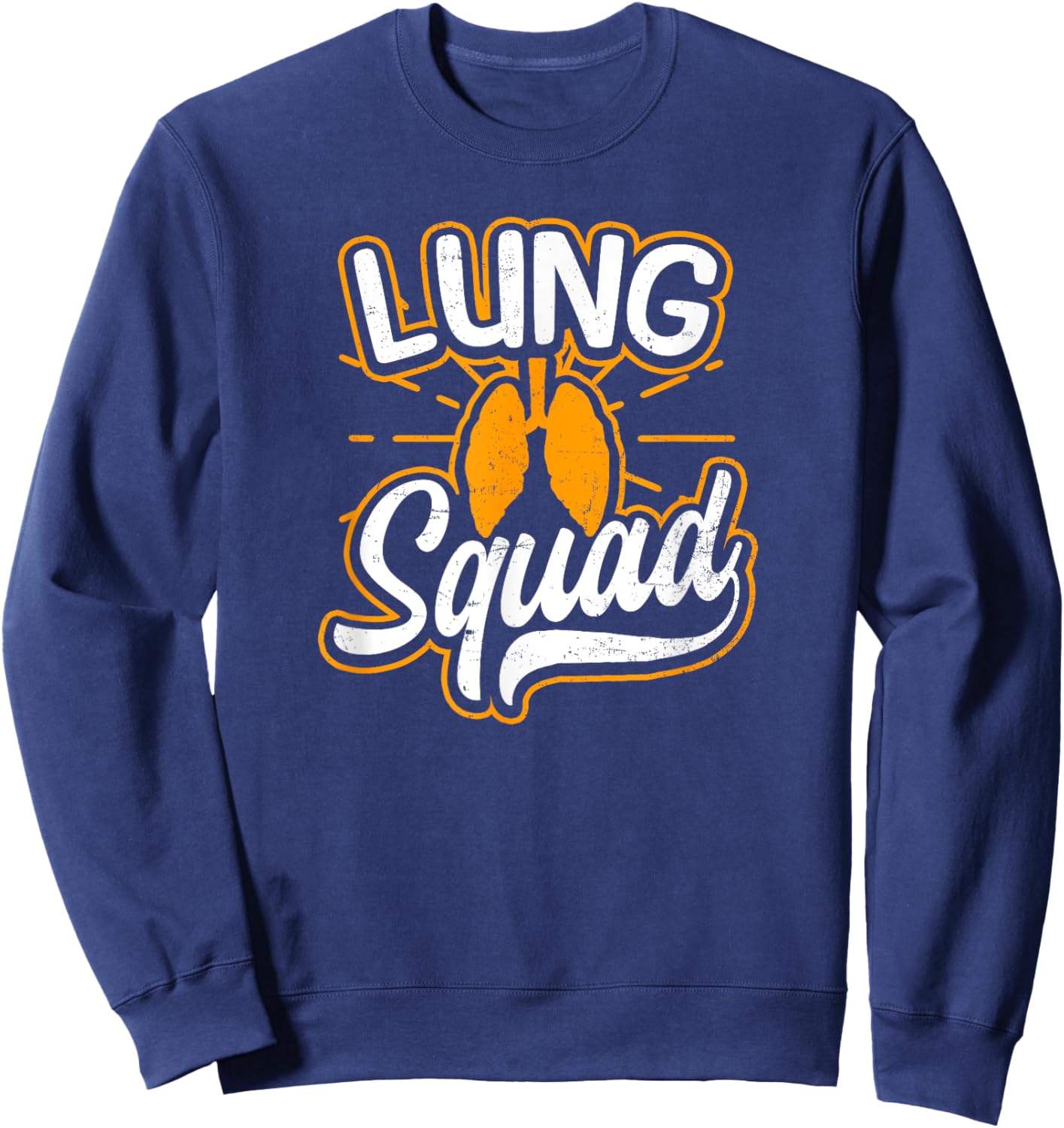 Respiratory Therapist Design Lung Squad Gift Sweatshirt - Sweatshirt | Navy