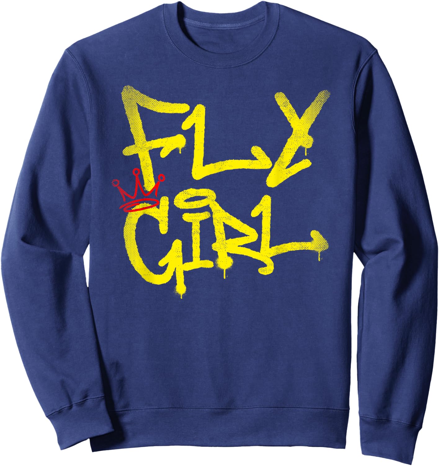 Fly Girl 80s 90s Rap B-Girl Old School Hip Hop Graffiti Sweatshirt - Sweatshirt | Navy