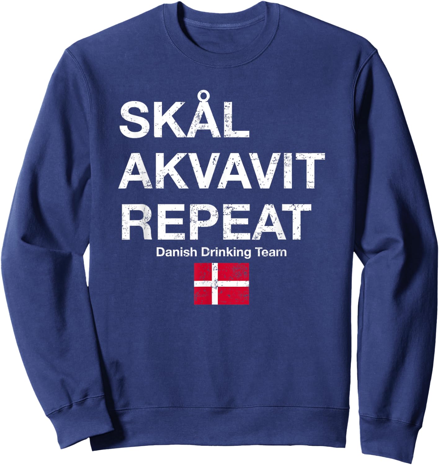 Skal, Akvavit, Repeat Danish Dansk Denmark Danmark Sweatshirt - Sweatshirt | Navy