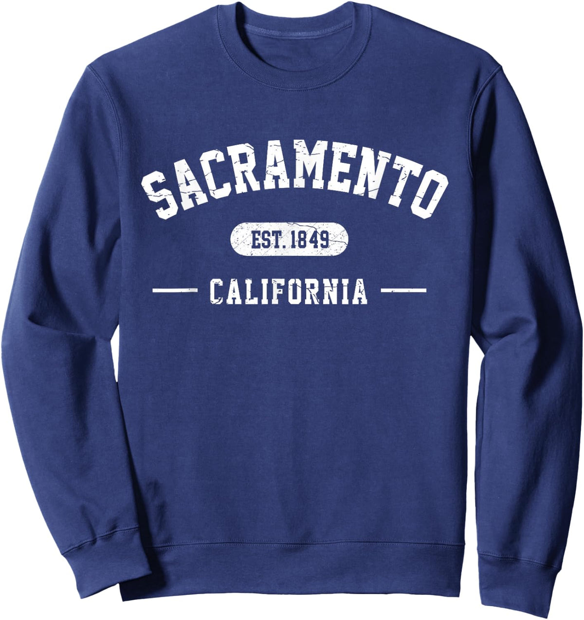 Sacramento California Est 1849 Vintage Retro Athletic Style Sweatshirt - Sweatshirt | Navy