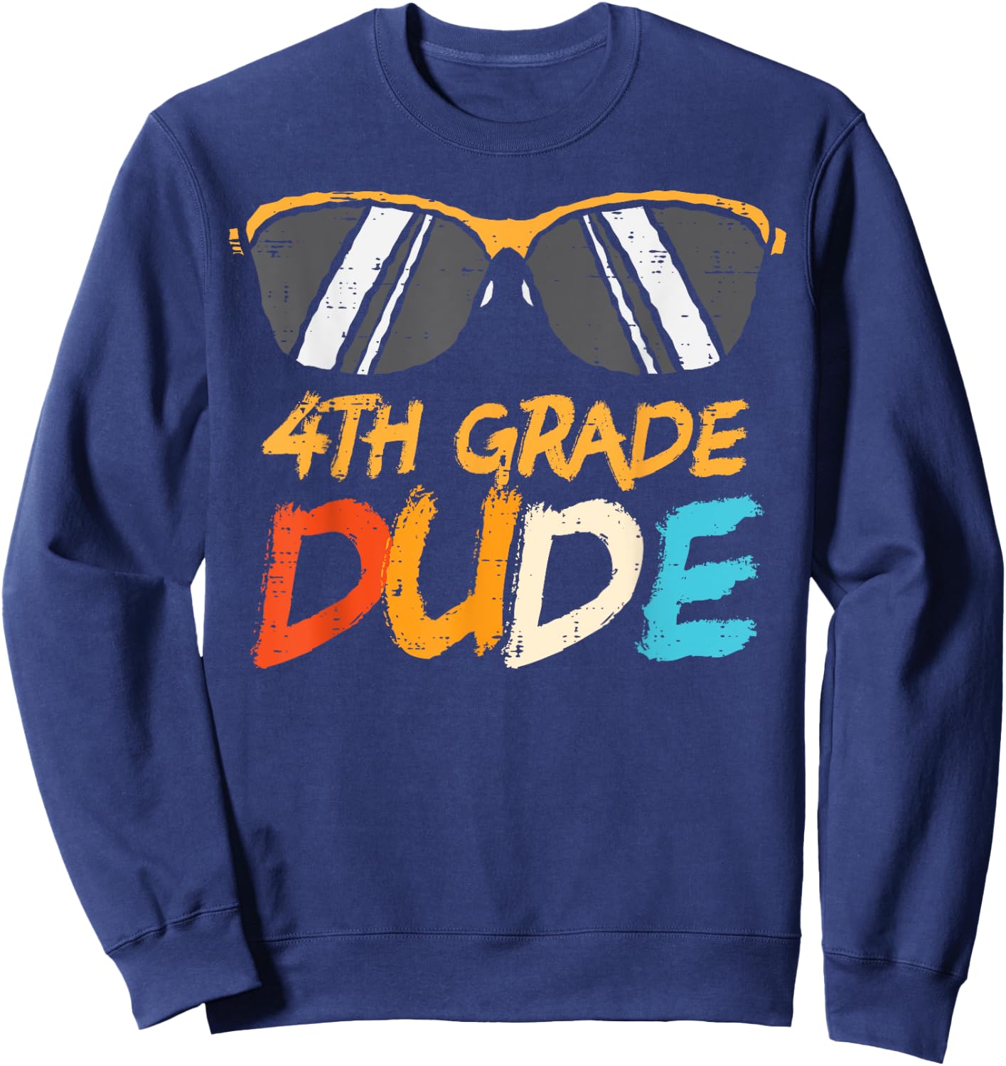 Sunglasses Fourth 4th Grade Dude Cool First Day School Boys Sweatshirt - Sweatshirt | Navy