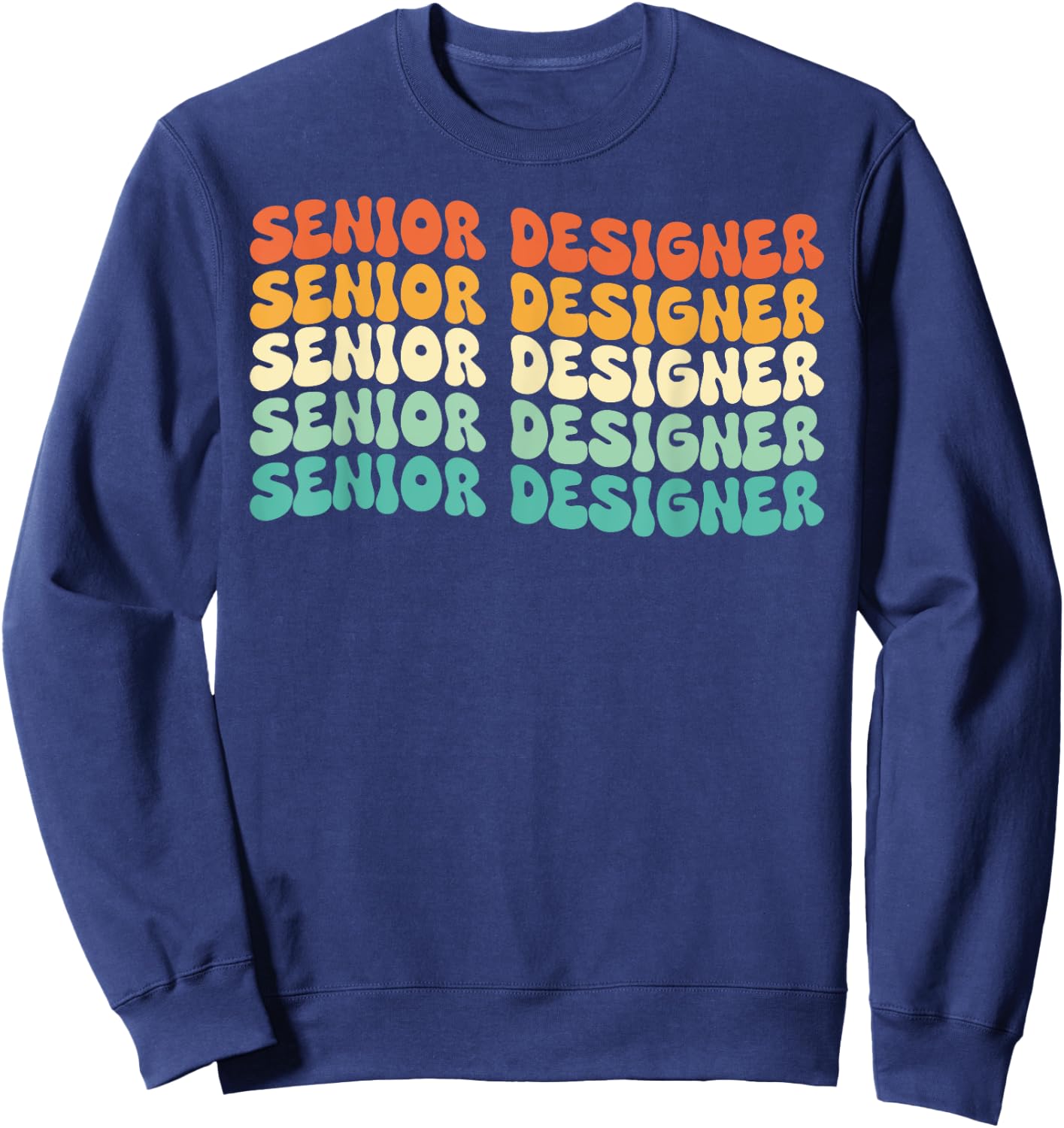 Groovy Senior Designer Job Title Sweatshirt - Sweatshirt | Navy