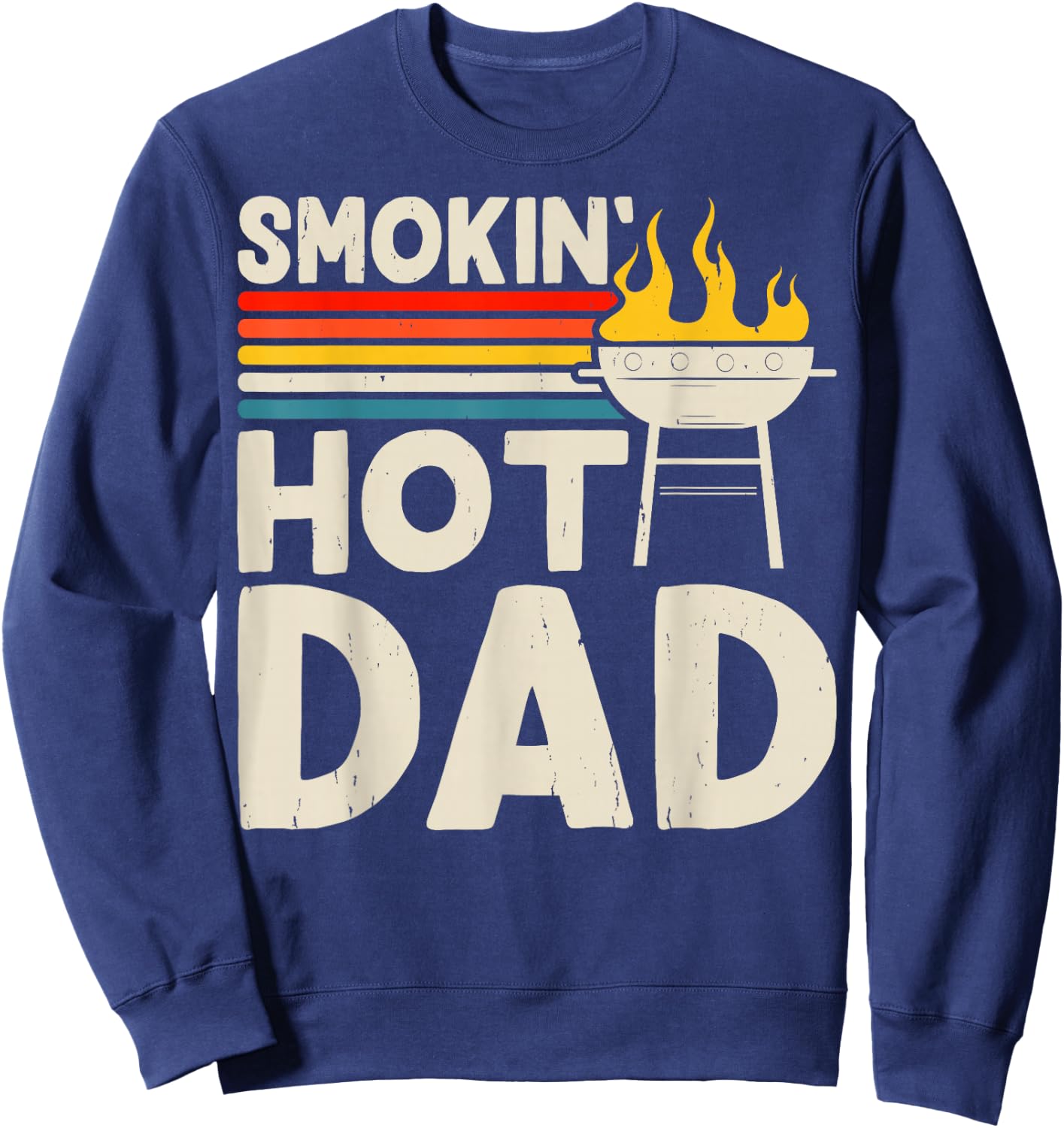 Smokin Hot Dad BBQ Grill Master Fathers Day Sweatshirt - Sweatshirt | Navy