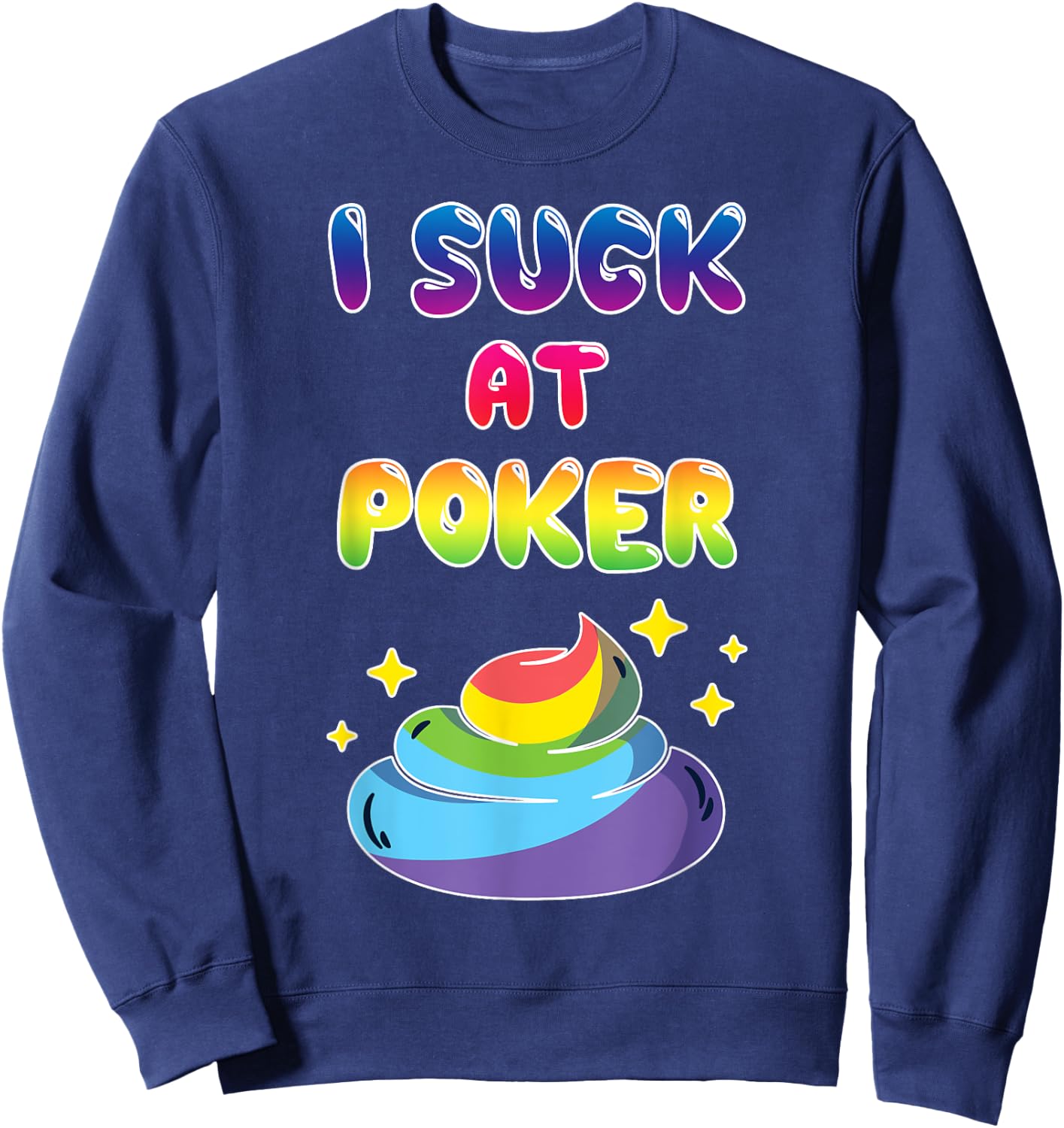 Poker Loser Shirt Funny Loser Poker Game Shirt Gift Sweatshirt - Sweatshirt | Navy