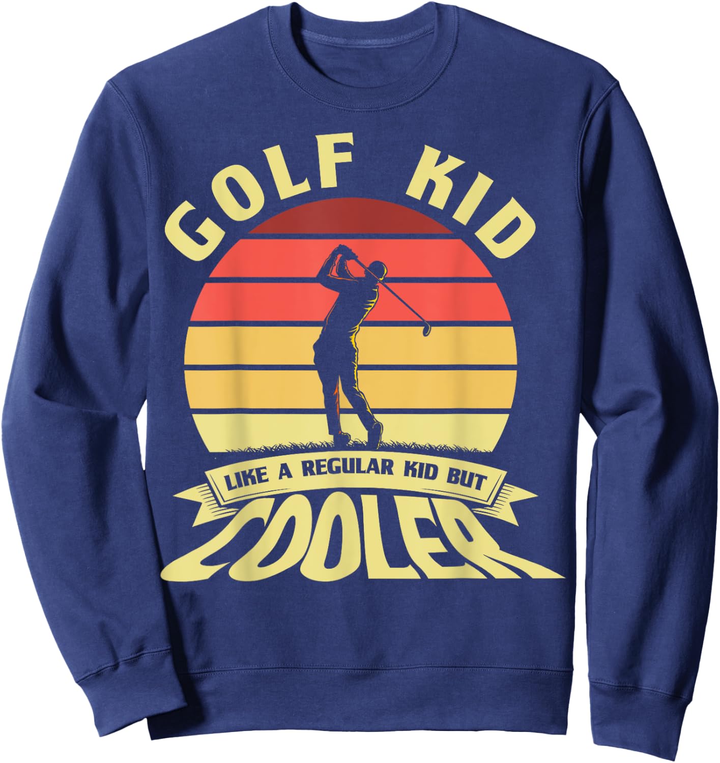 Funny Golf Kid Like A Regular Kid Teenage Golfers Golf Kid Sweatshirt - Sweatshirt | Navy
