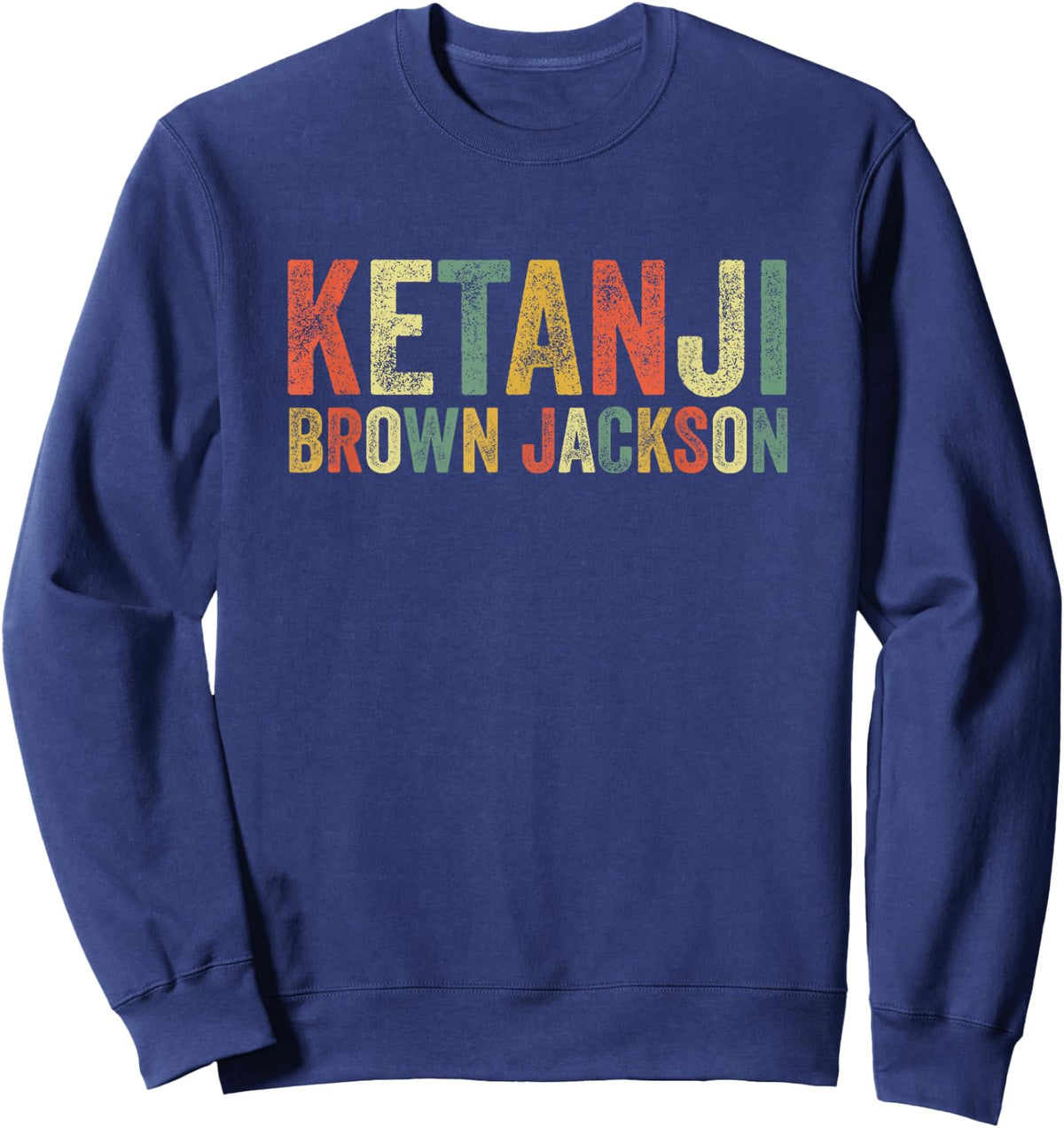 Ketanji Brown Jackson Black History African American Woman Sweatshirt - Sweatshirt | Navy