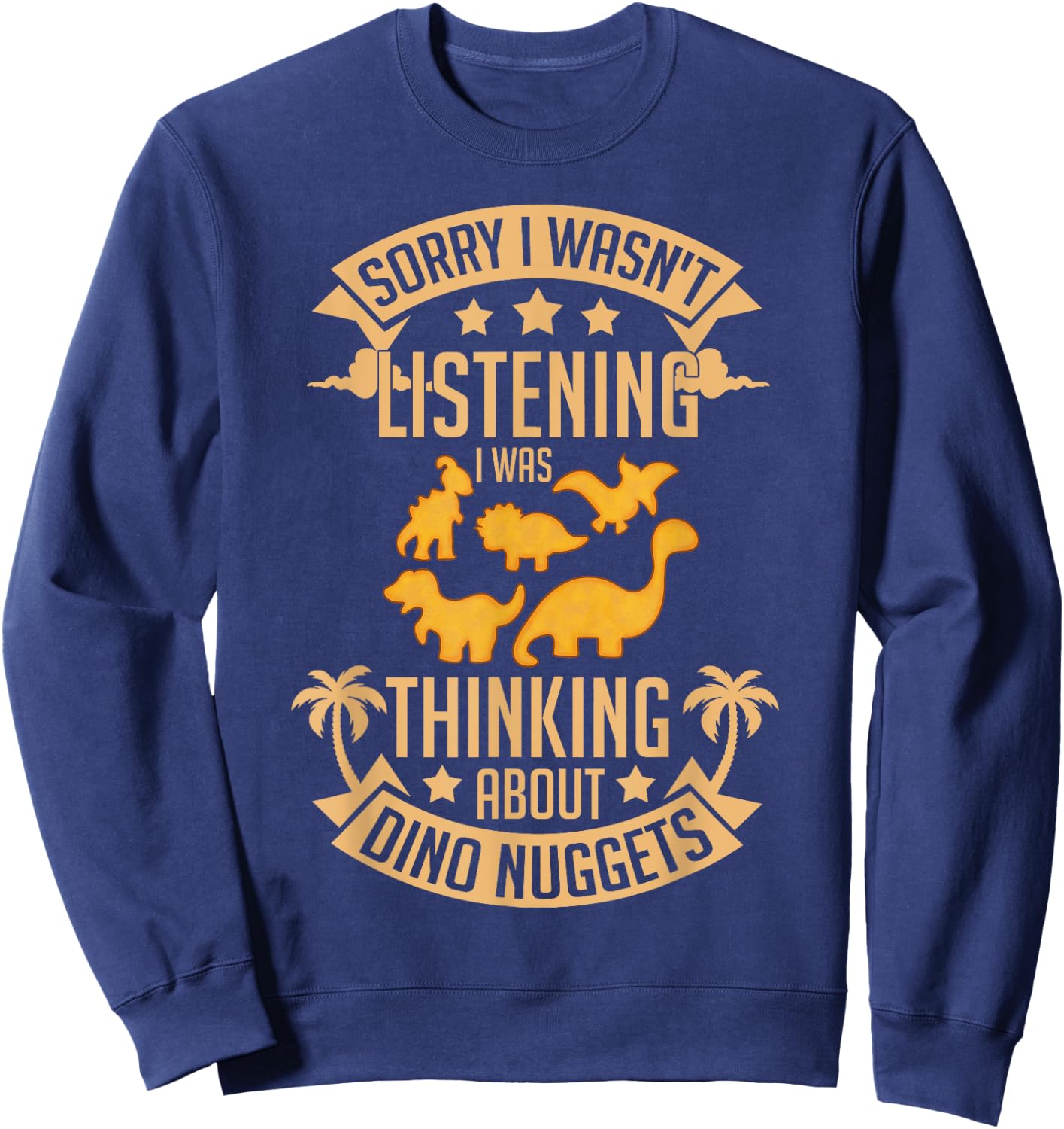 Dino Chicken Nugget Dinosaur Nugs Veggie Funny Sweatshirt - Sweatshirt | Navy