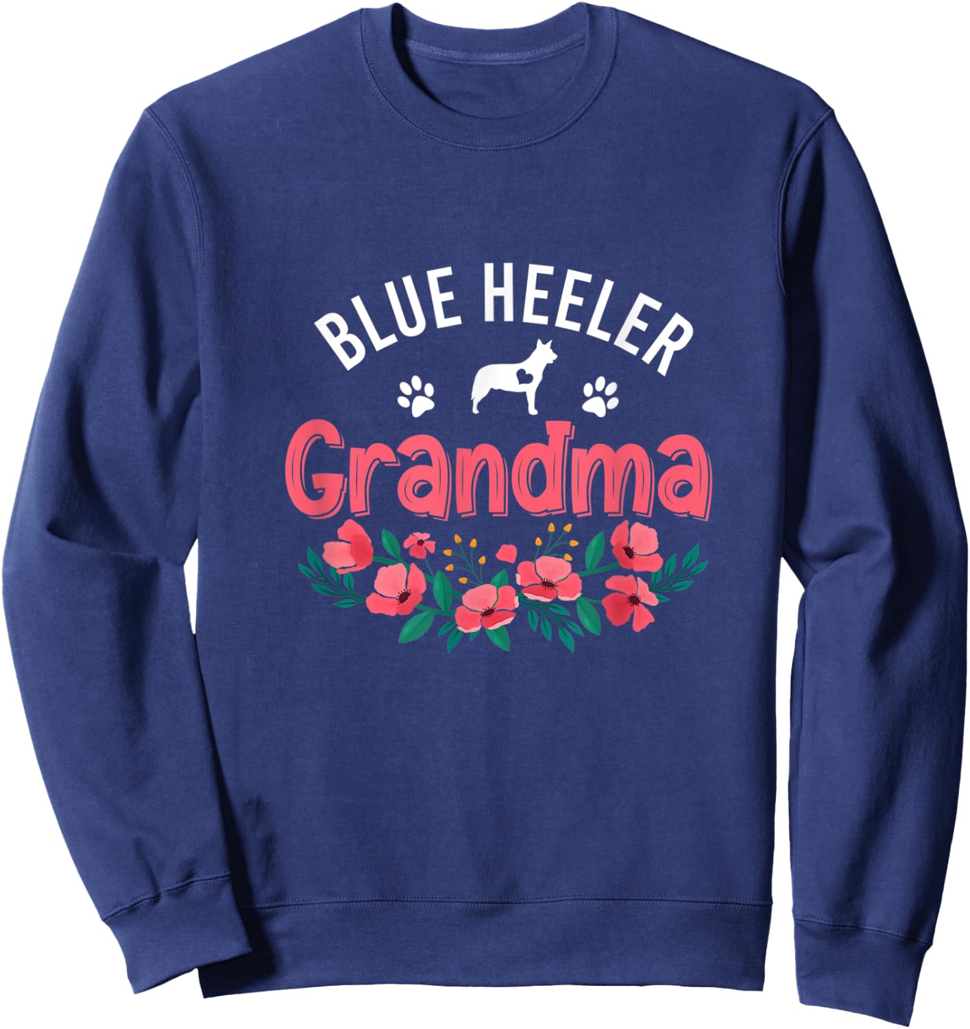 Blue Heeler Grandma Gifts Women Cute Dog Lover Christmas Mom Sweatshirt - Sweatshirt | Navy