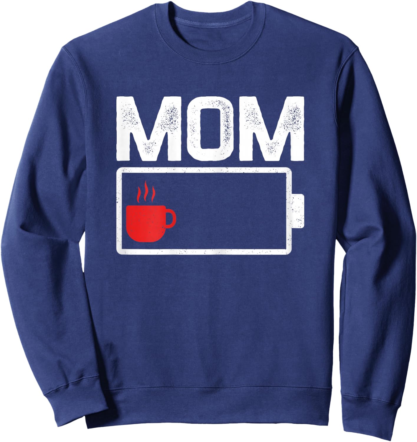 Mom Coffee Exhausted Tired Mommy Low Energy Battery Sweatshirt - Sweatshirt | Navy
