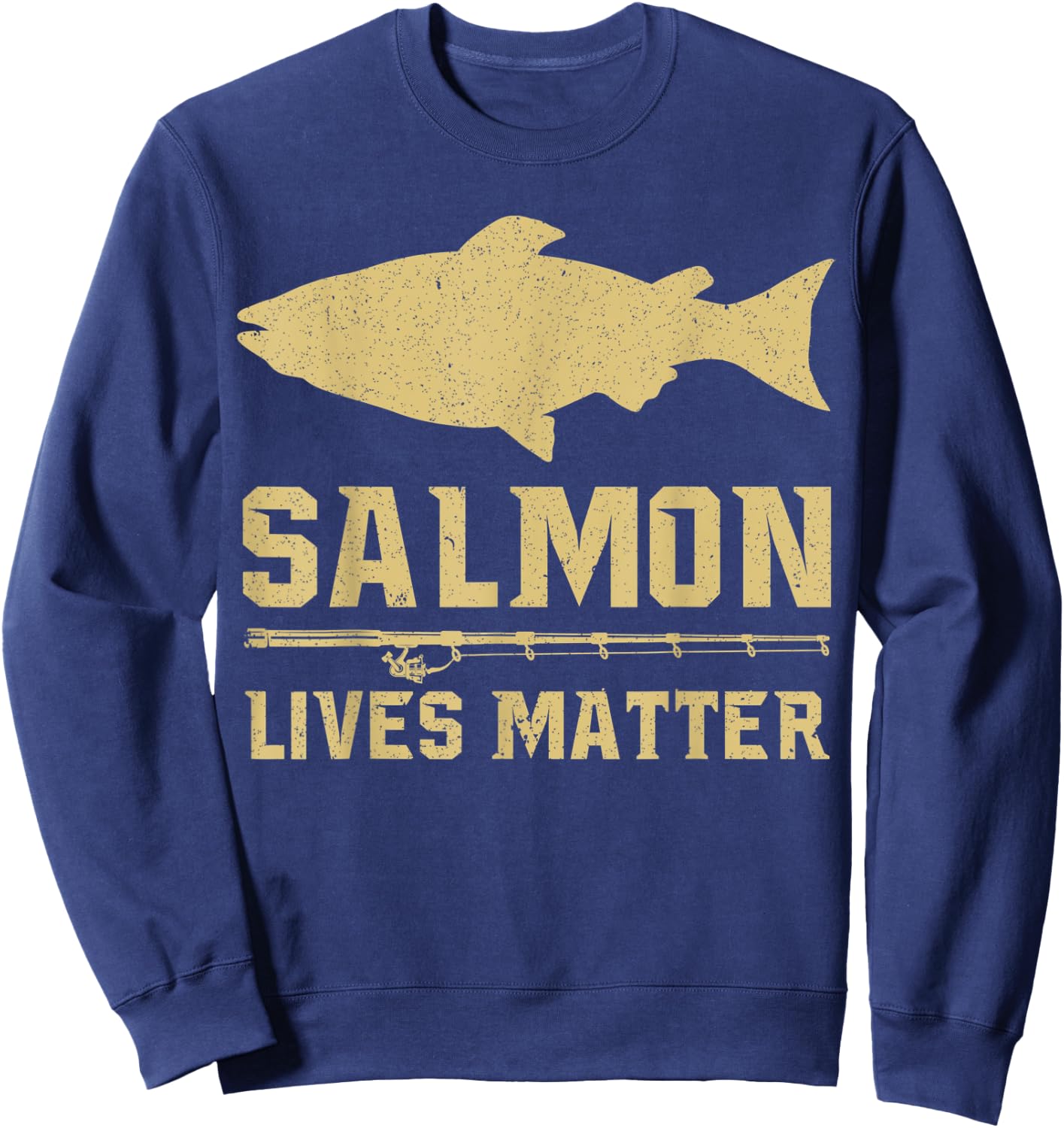 Salmon Lives Matter Salmon Fisherman Fishing Sweatshirt - Sweatshirt | Navy