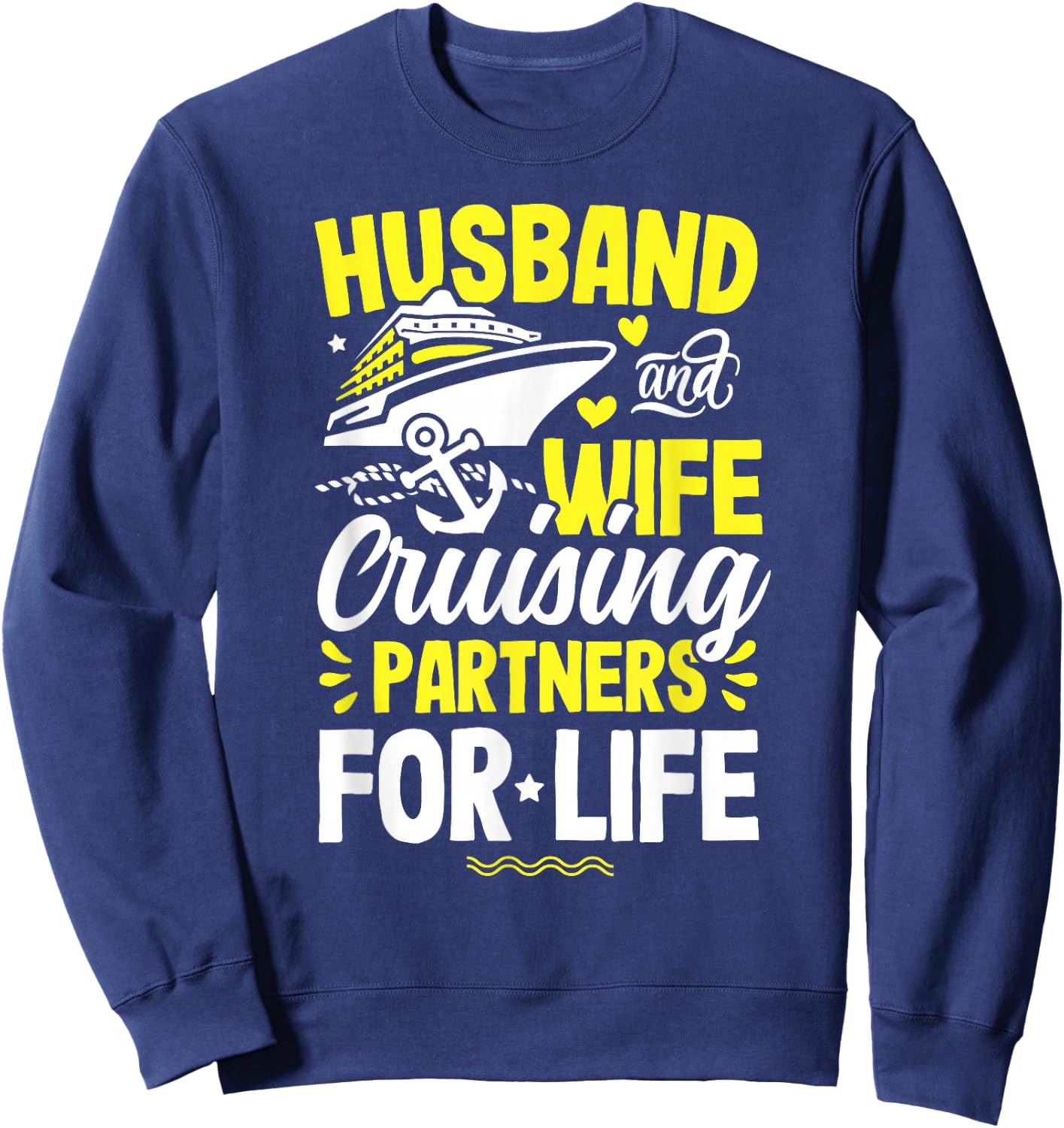 Husband and Wife Cruising Partners for Life cruise love Sweatshirt - Sweatshirt | Navy