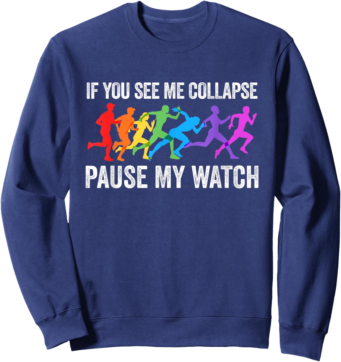 If You See Me Collapse Pause My Watch Triathlon Lover Sweatshirt - Sweatshirt | Navy