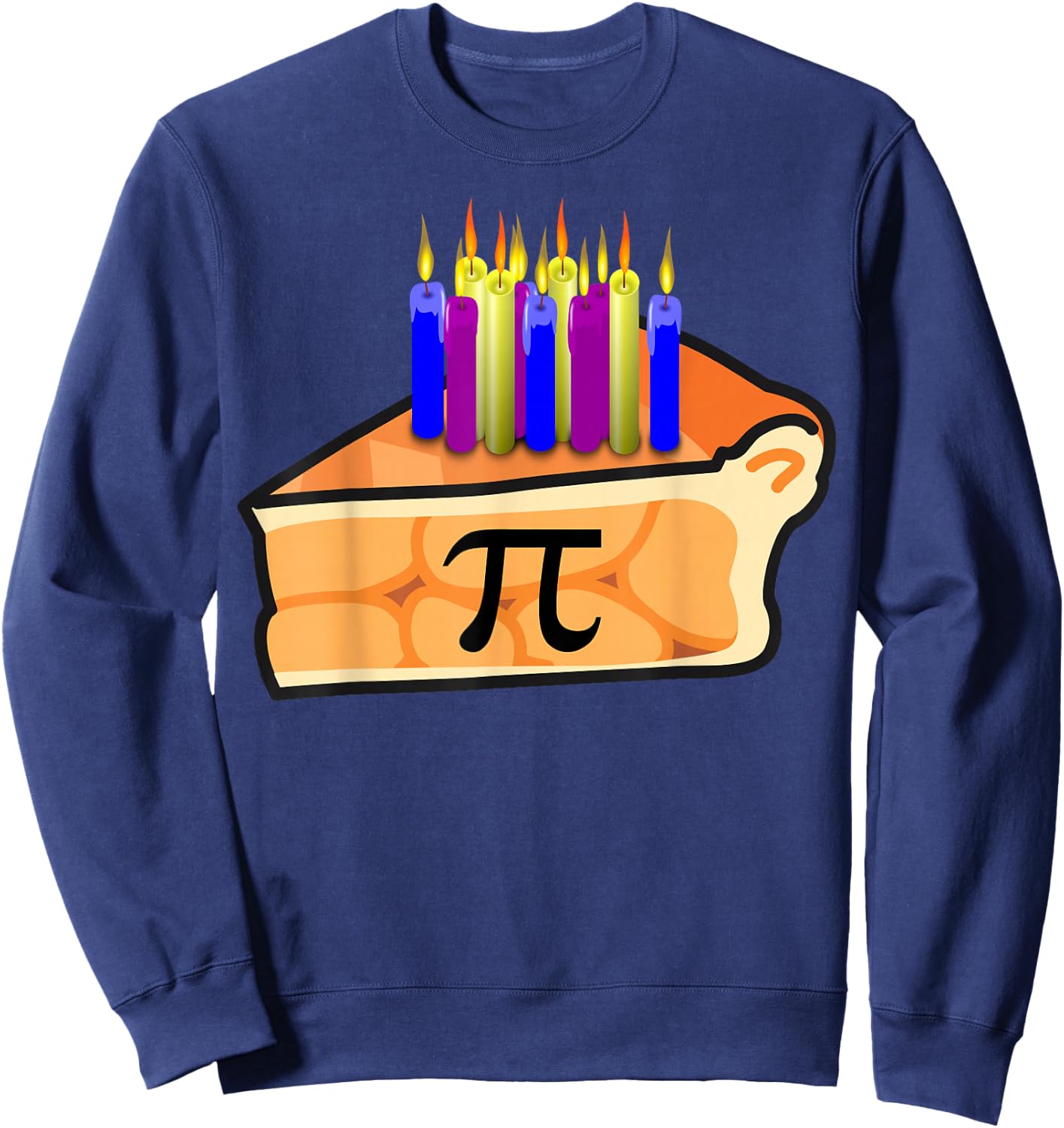 Pi Day Birthday Shirt 3.14 Math Geek Pie with Candles Sweatshirt - Sweatshirt | Navy