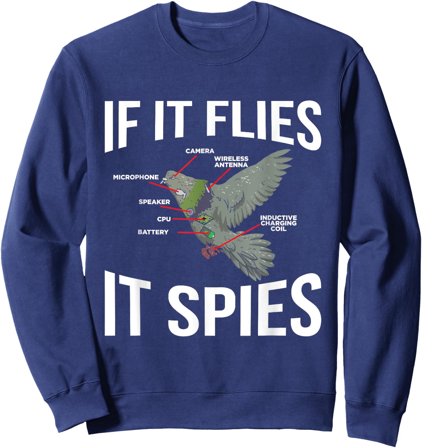 If It Flies It Spies Cool Pigeon Funny Pigeon Design Doves Sweatshirt - Sweatshirt | Navy