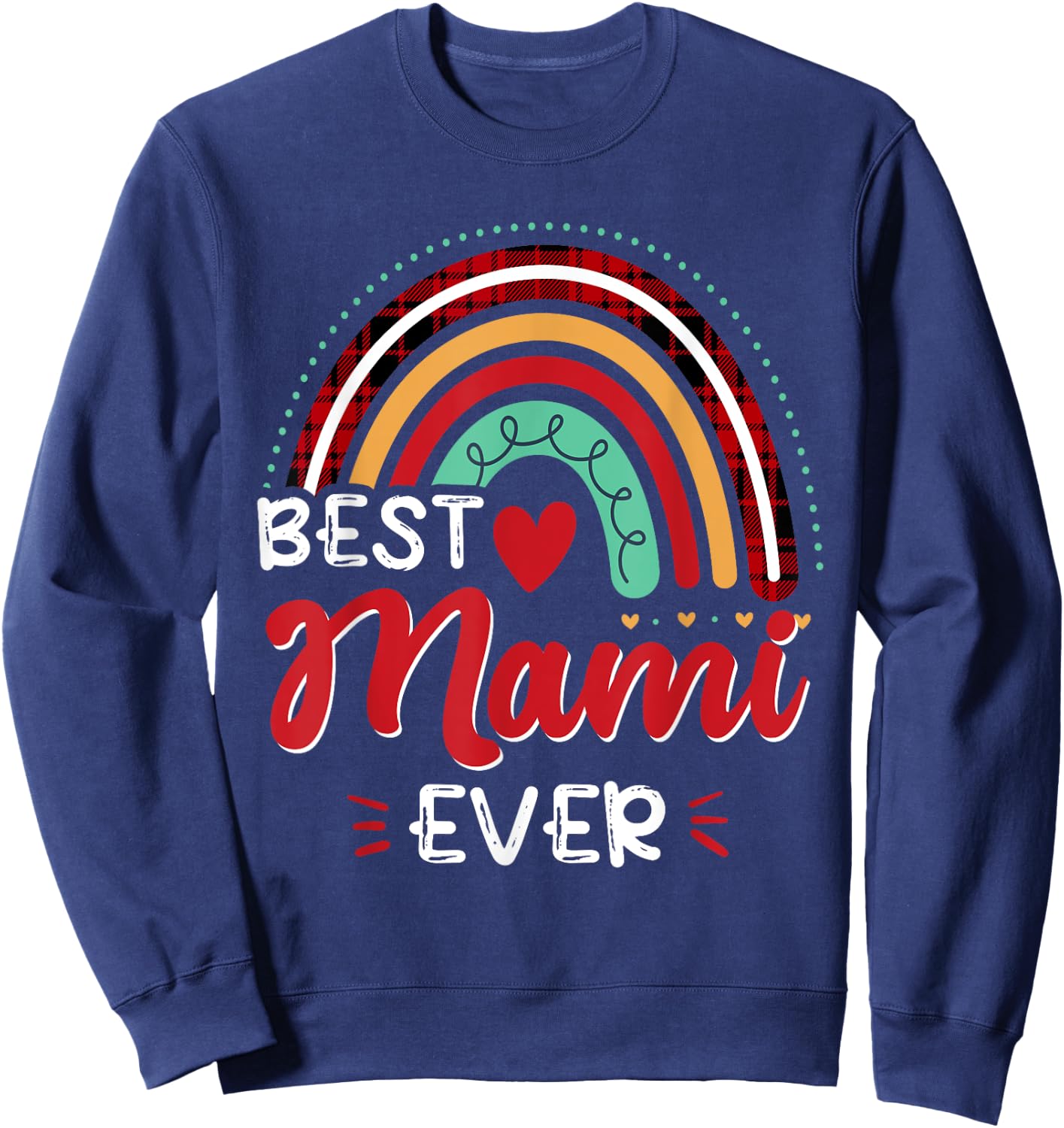 Plaid Rainbow Best Mami Ever Funny Mother's Day Sweatshirt - Sweatshirt | Navy