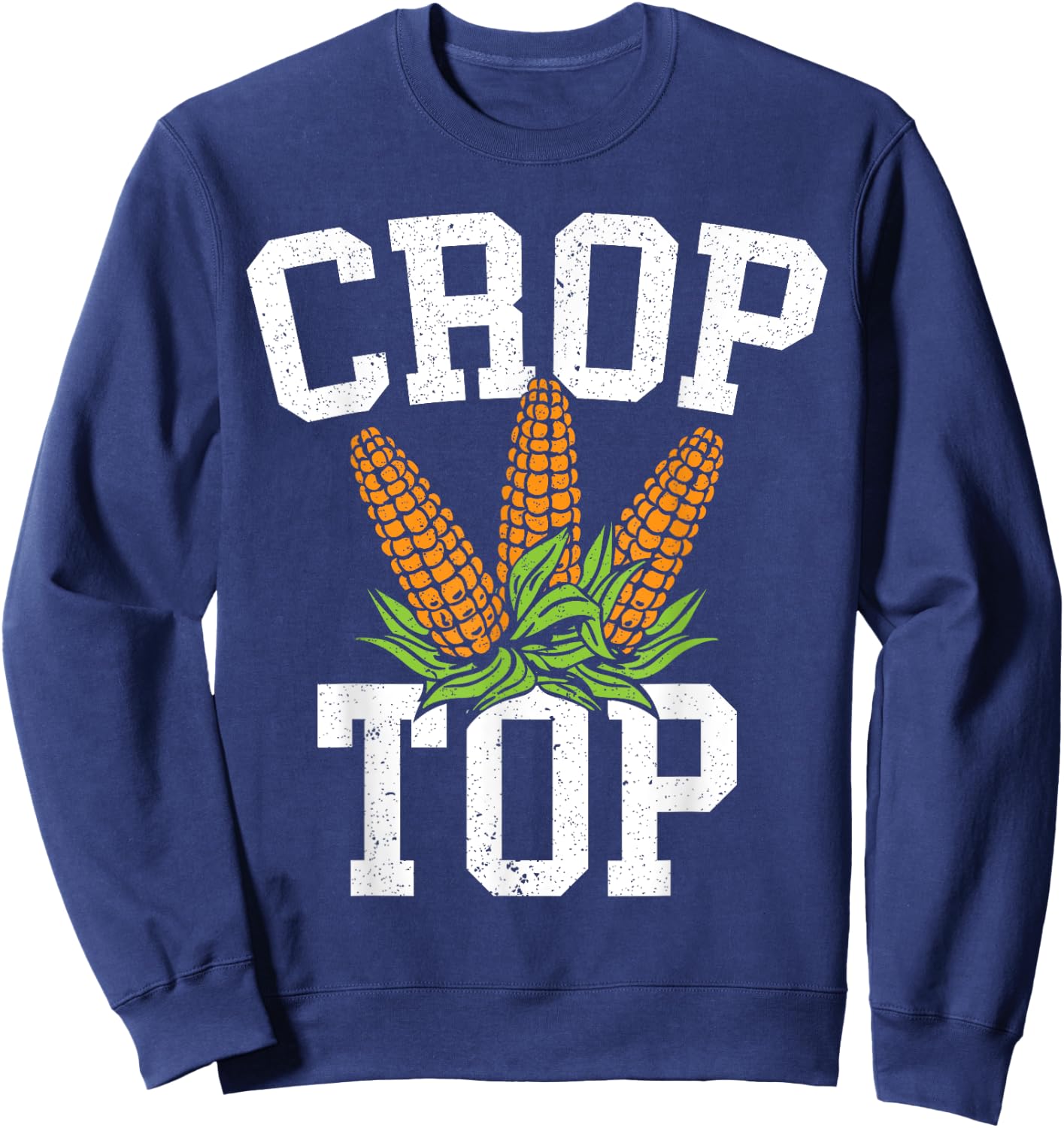 Crop Top Corn Farming Agriculturist Aggriculture Farmer Sweatshirt - Sweatshirt | Navy