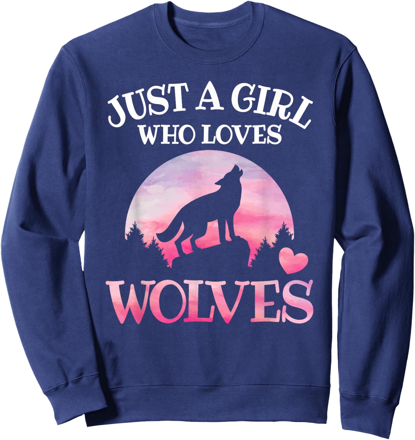 Just A Girl Who Loves Wolves Wildlife Animal Girl Wolf Sweatshirt - Sweatshirt | Navy