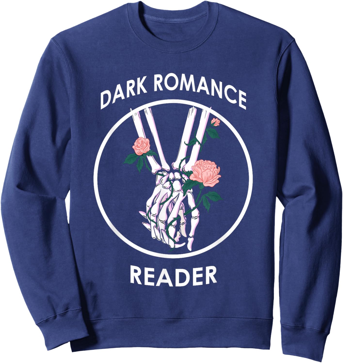 Dark Romance Reader bookish for bookworms Sweatshirt - Sweatshirt | Navy