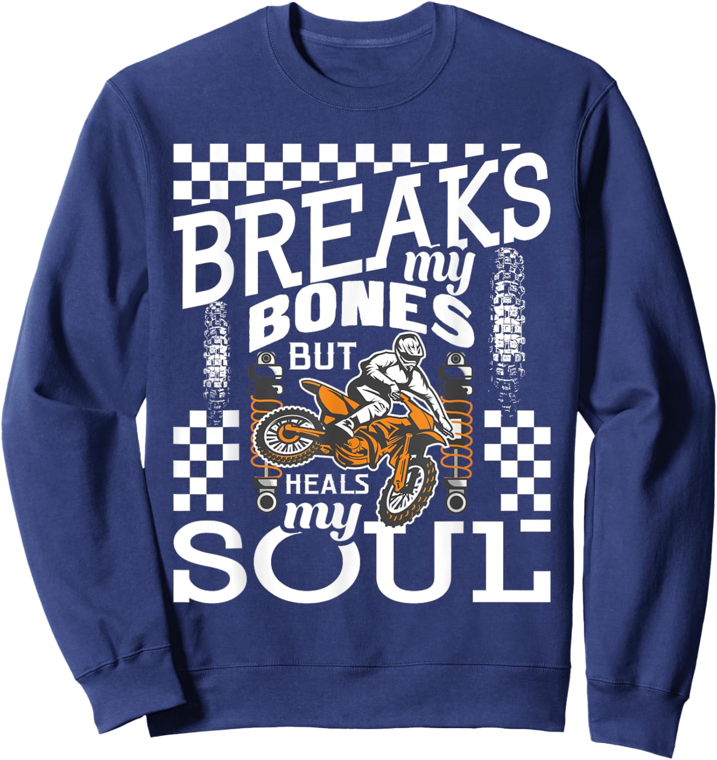 But Heals My Soul - Dirt Bike MX Bike Rider Motocross Sweatshirt - Sweatshirt | Navy